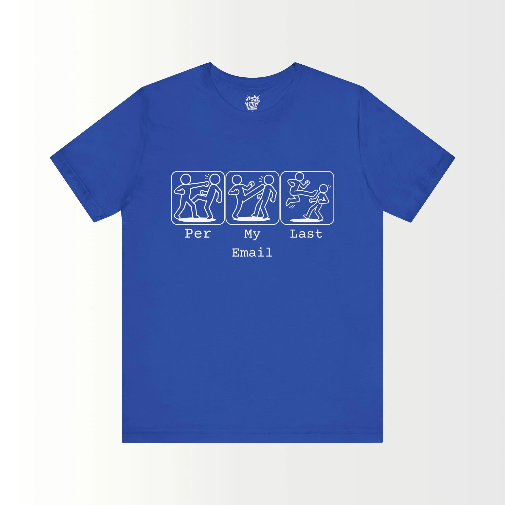 Per My Last Email T-Shirt