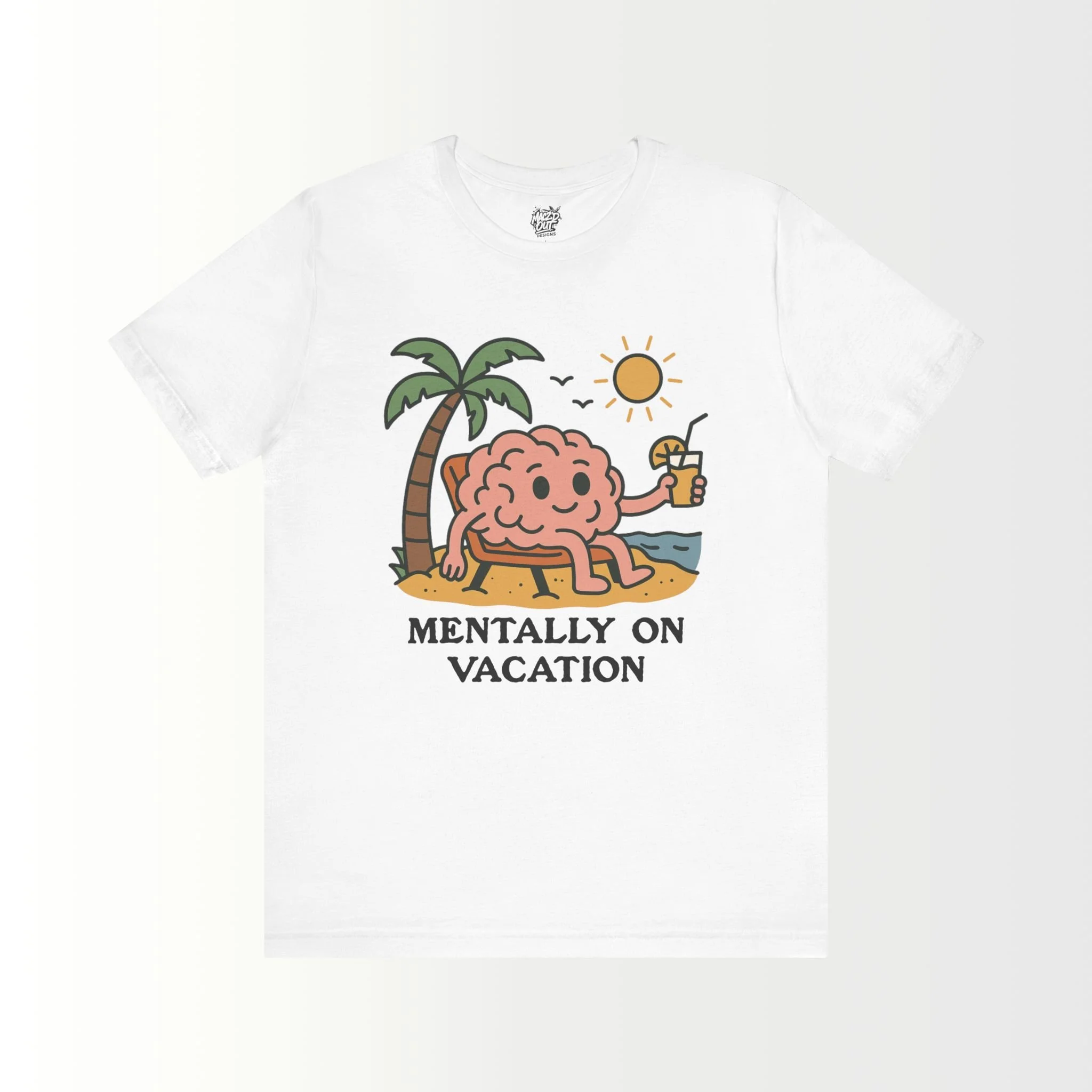 Mentally On Vacation T-Shirt