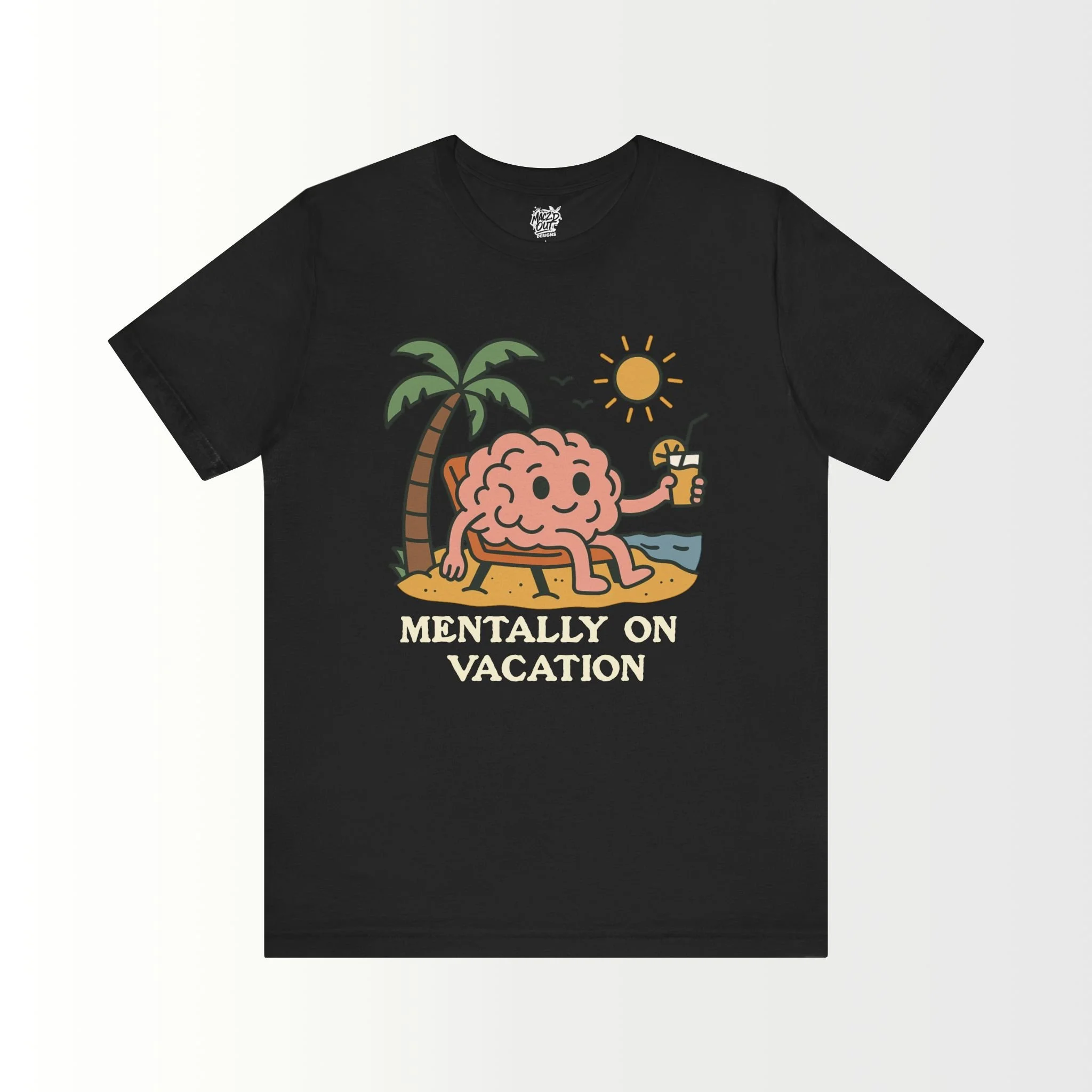 Mentally On Vacation T-Shirt