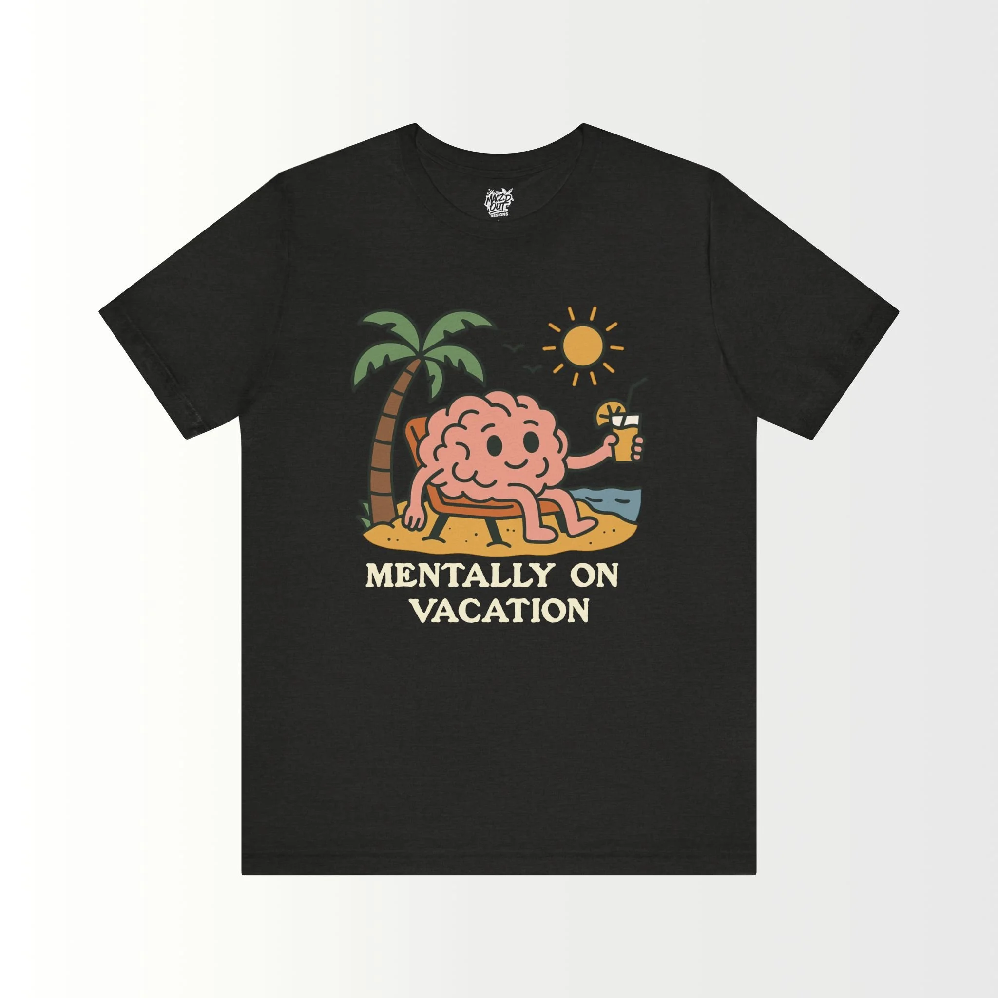 Mentally On Vacation T-Shirt