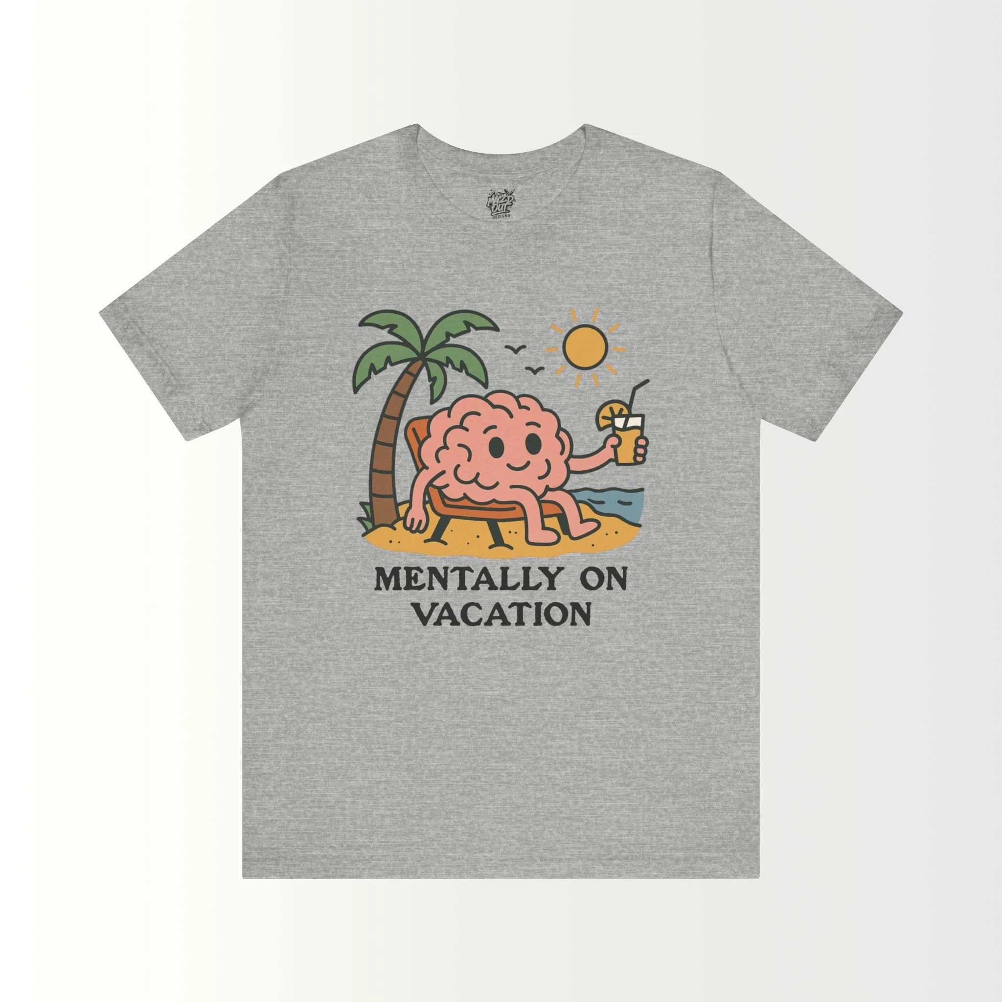 Mentally On Vacation T-Shirt