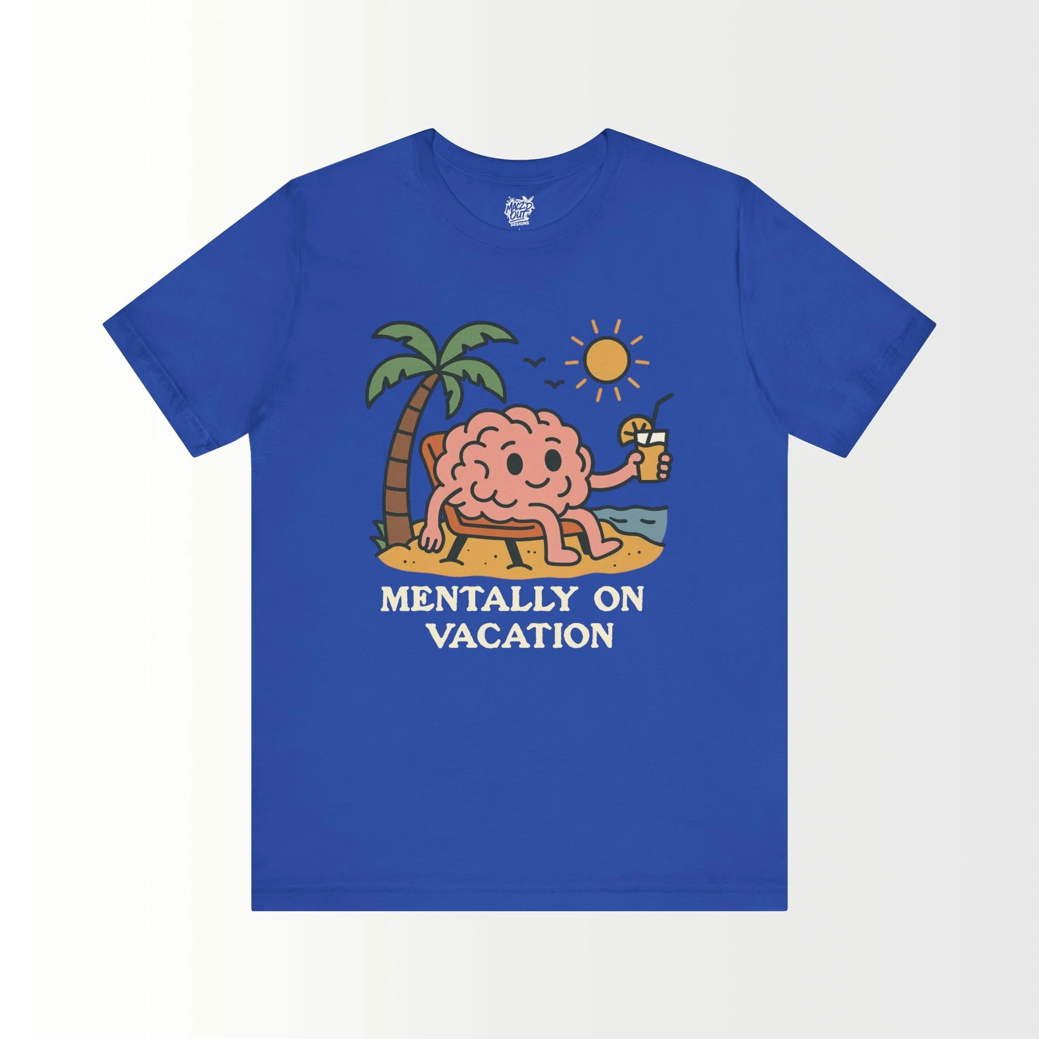 Mentally On Vacation T-Shirt