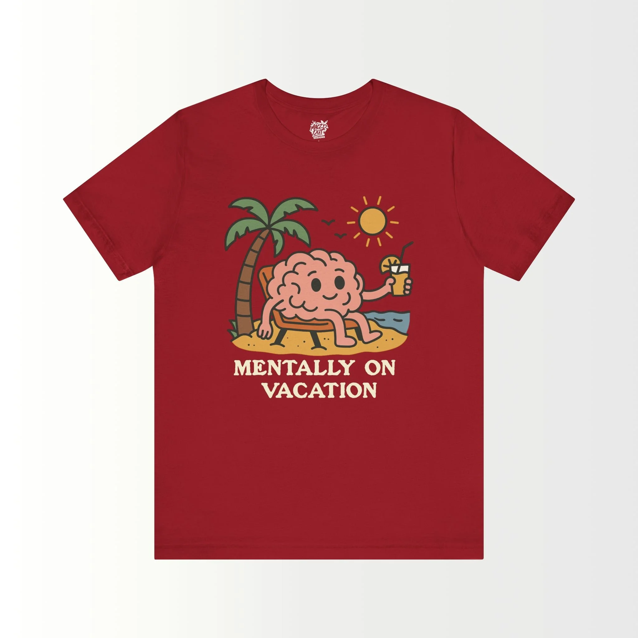 Mentally On Vacation T-Shirt