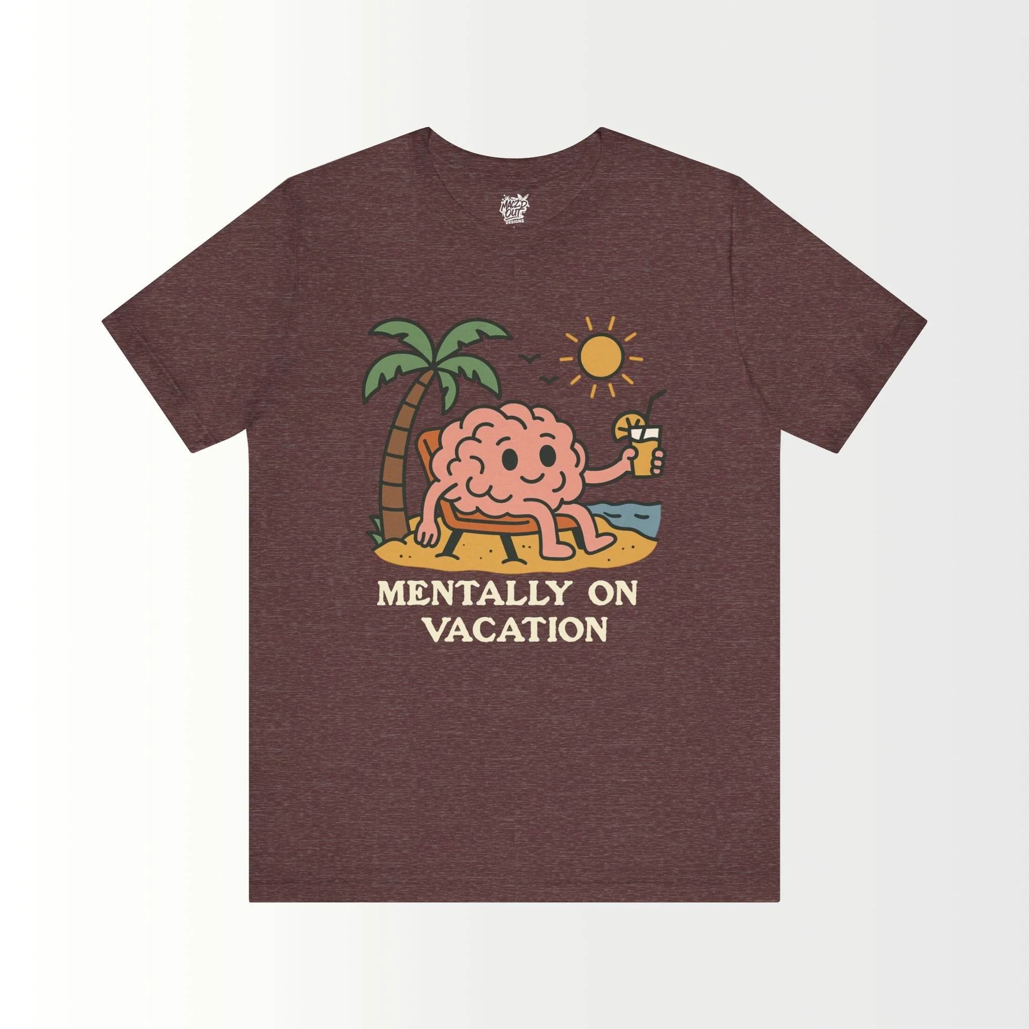 Mentally On Vacation T-Shirt