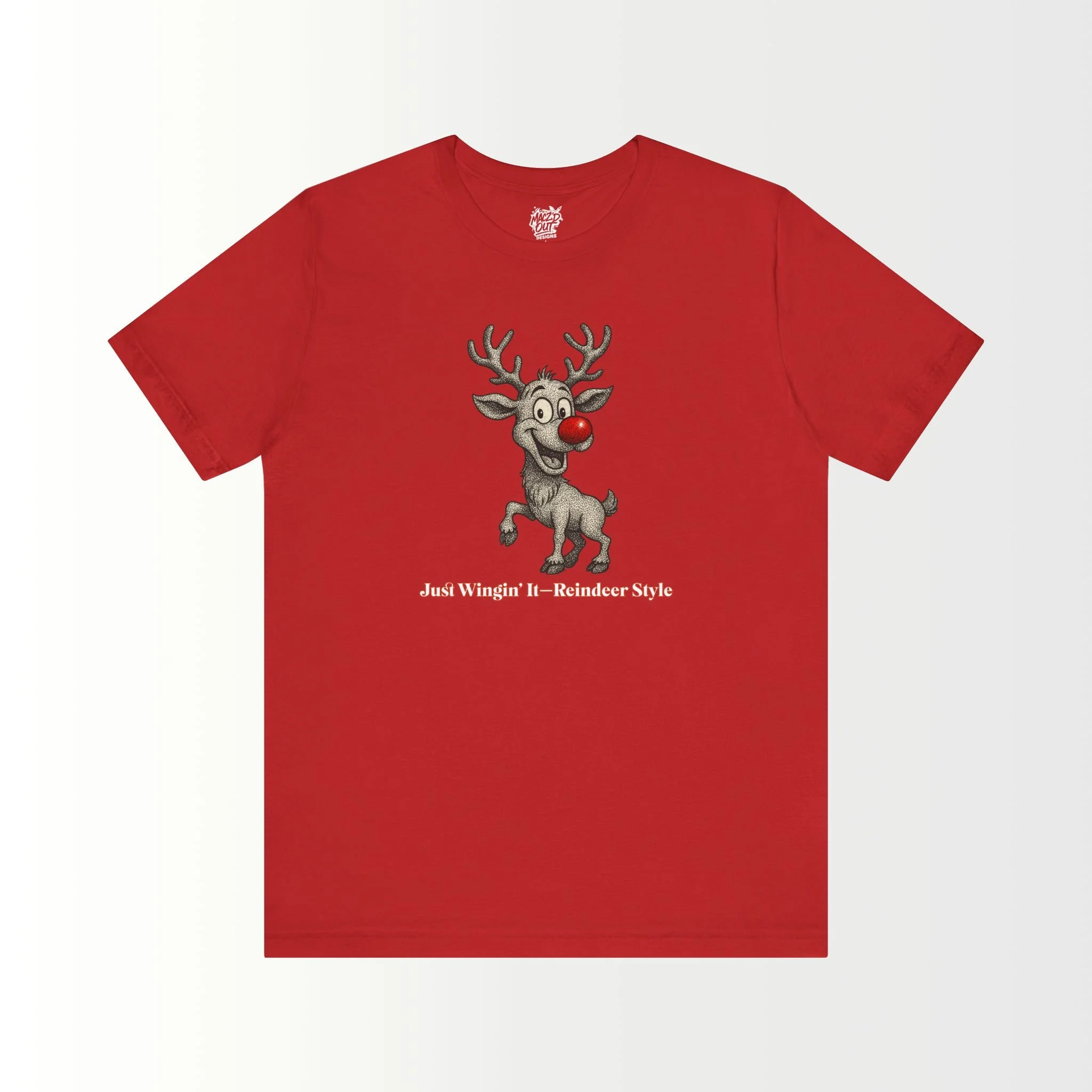 Just Wingin' It Reindeer Style T-Shirt