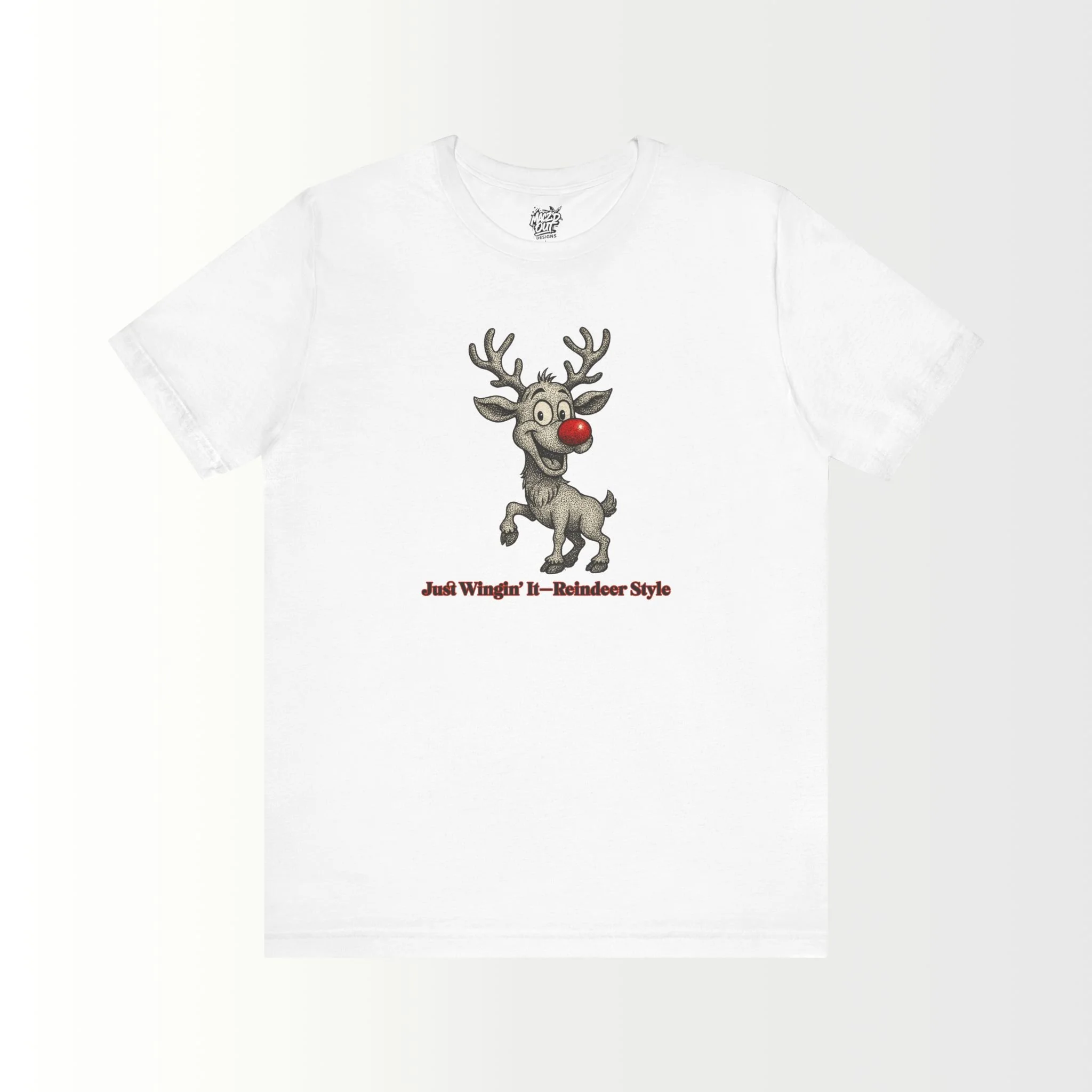 Just Wingin' It Reindeer Style T-Shirt