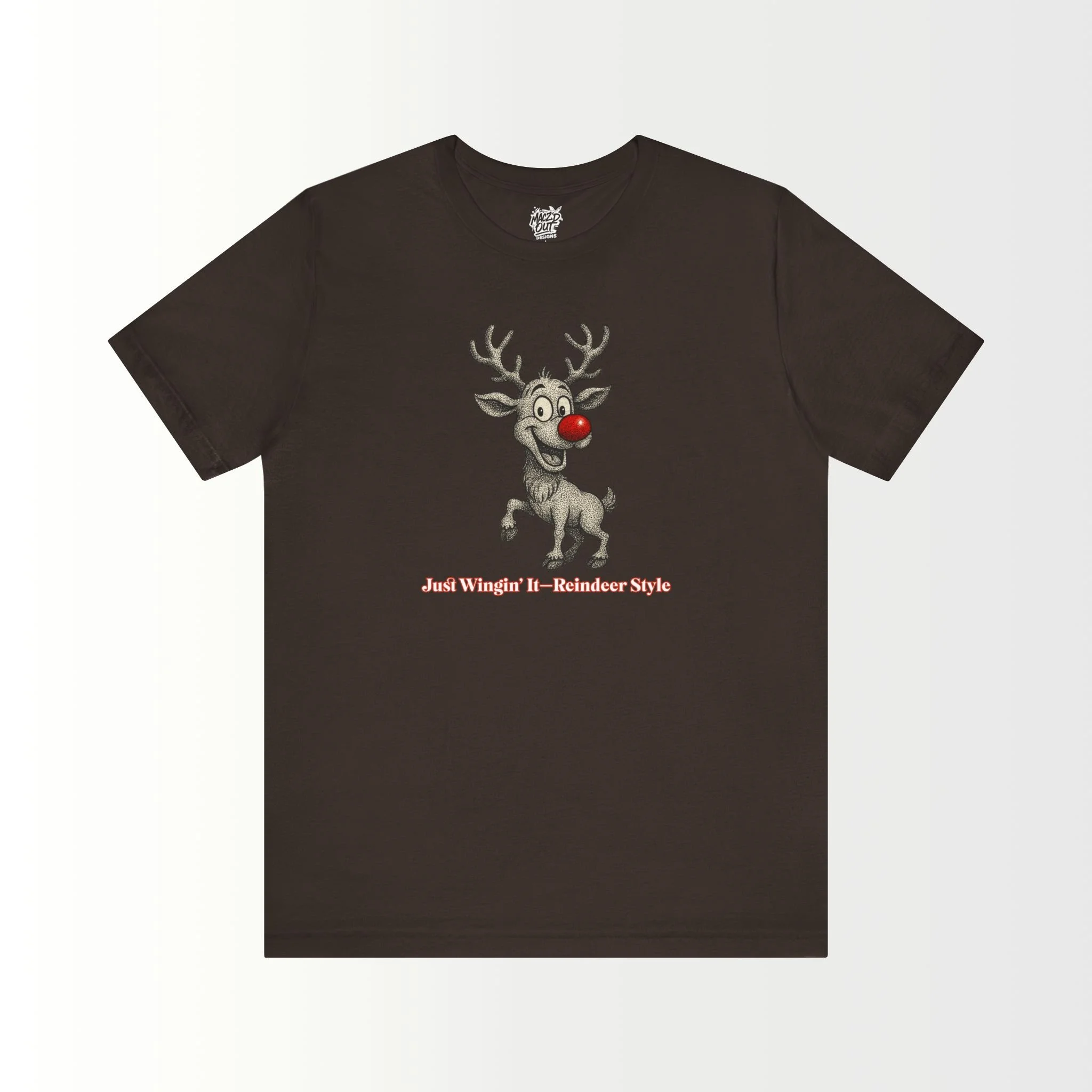 Just Wingin' It Reindeer Style T-Shirt