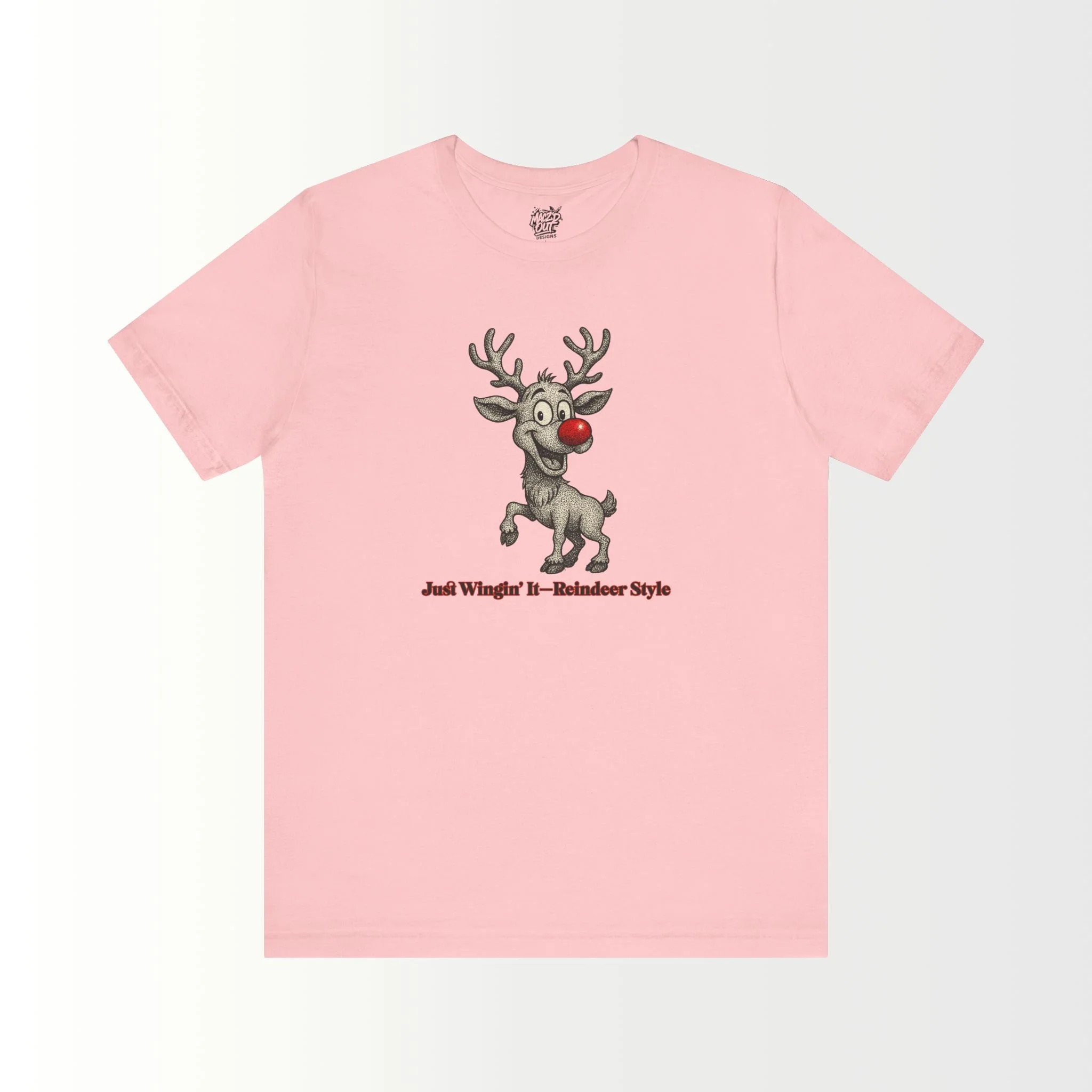 Just Wingin' It Reindeer Style T-Shirt