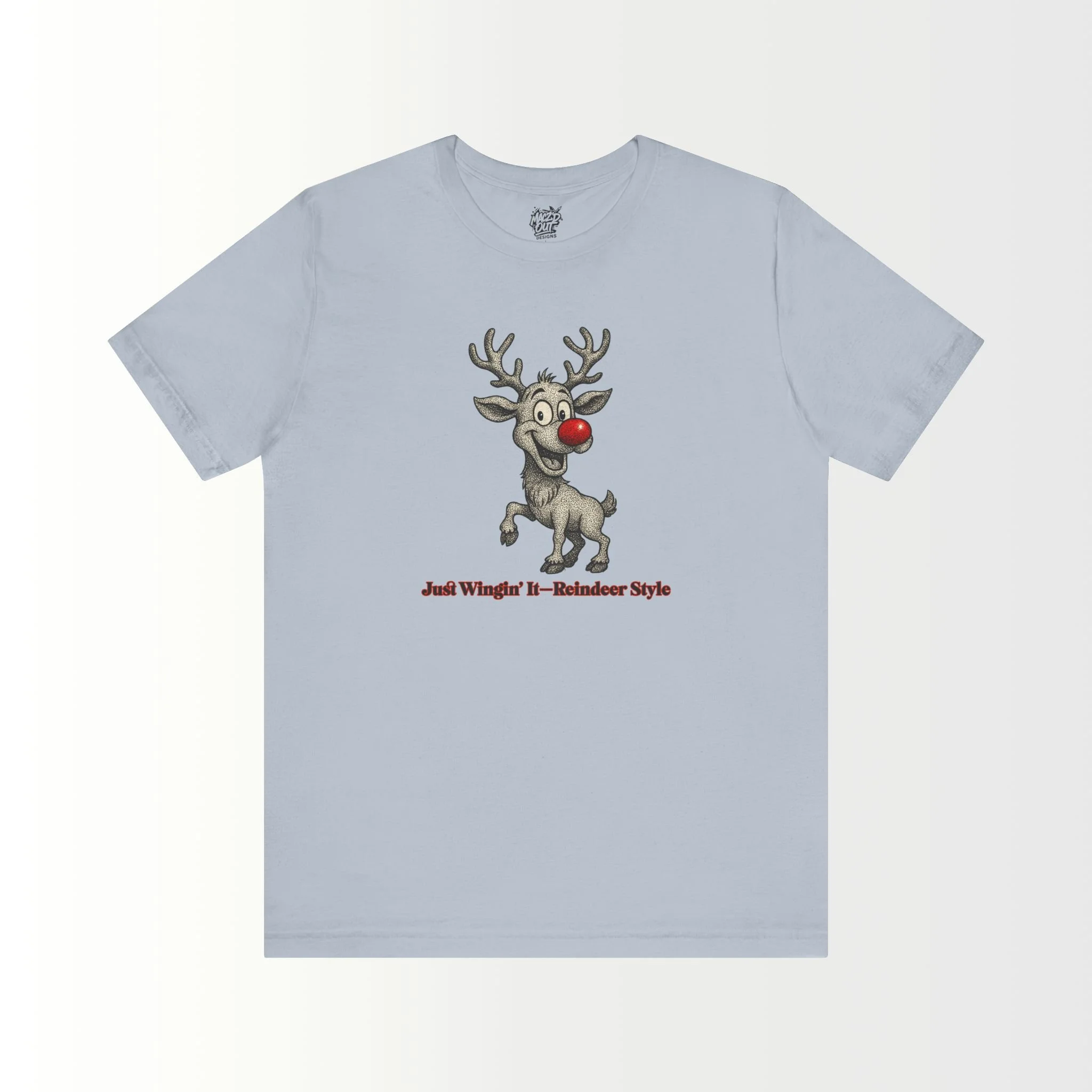 Just Wingin' It Reindeer Style T-Shirt