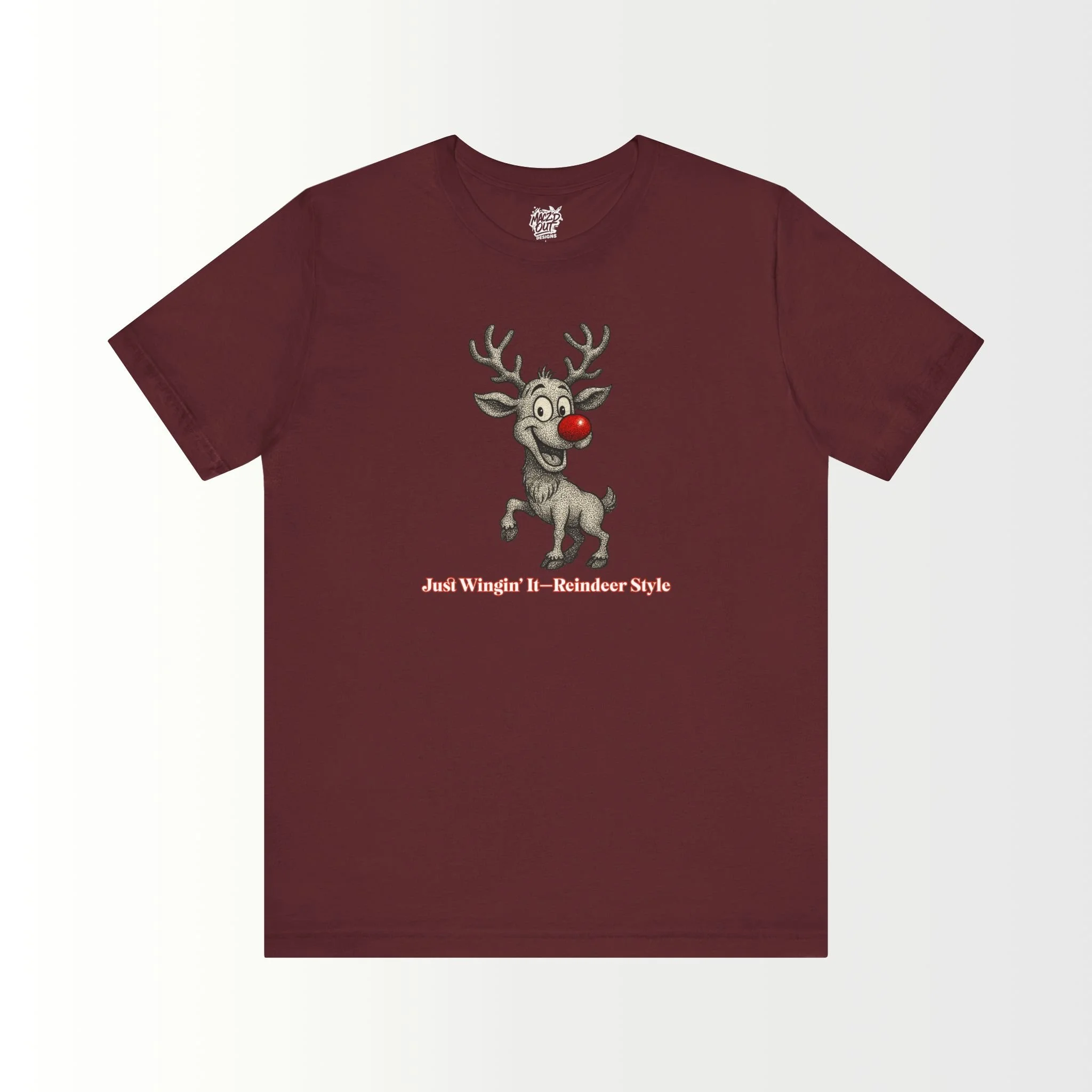 Just Wingin' It Reindeer Style T-Shirt