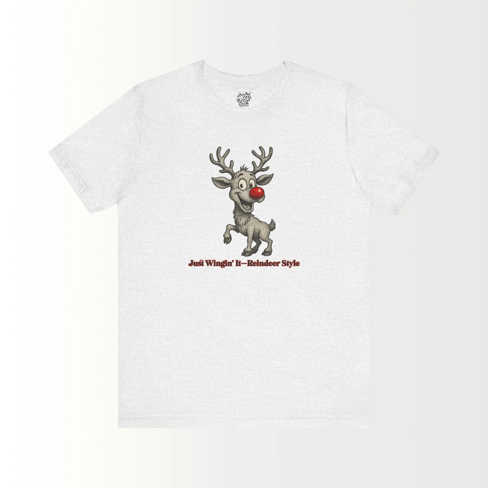 Just Wingin' It Reindeer Style T-Shirt
