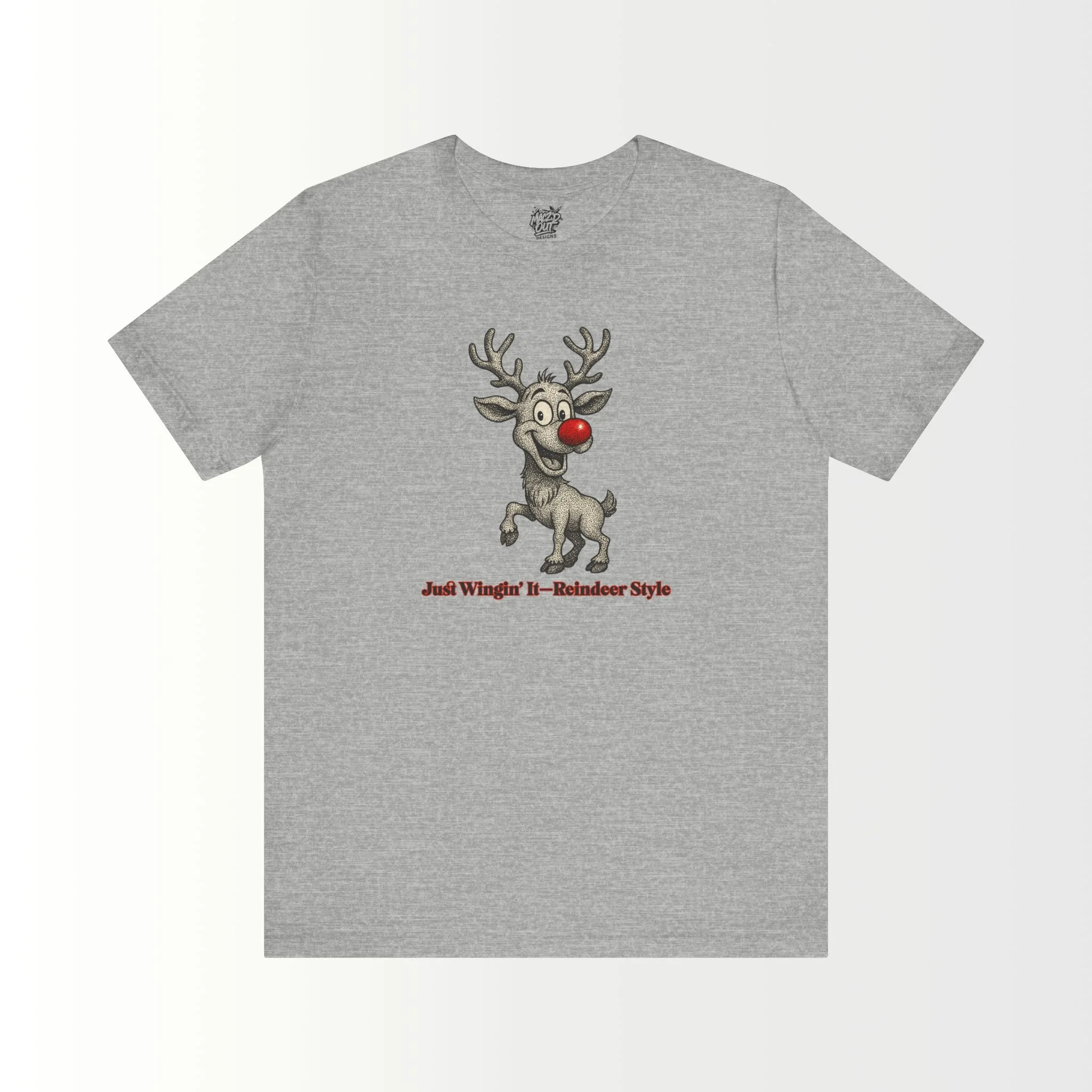 Just Wingin' It Reindeer Style T-Shirt