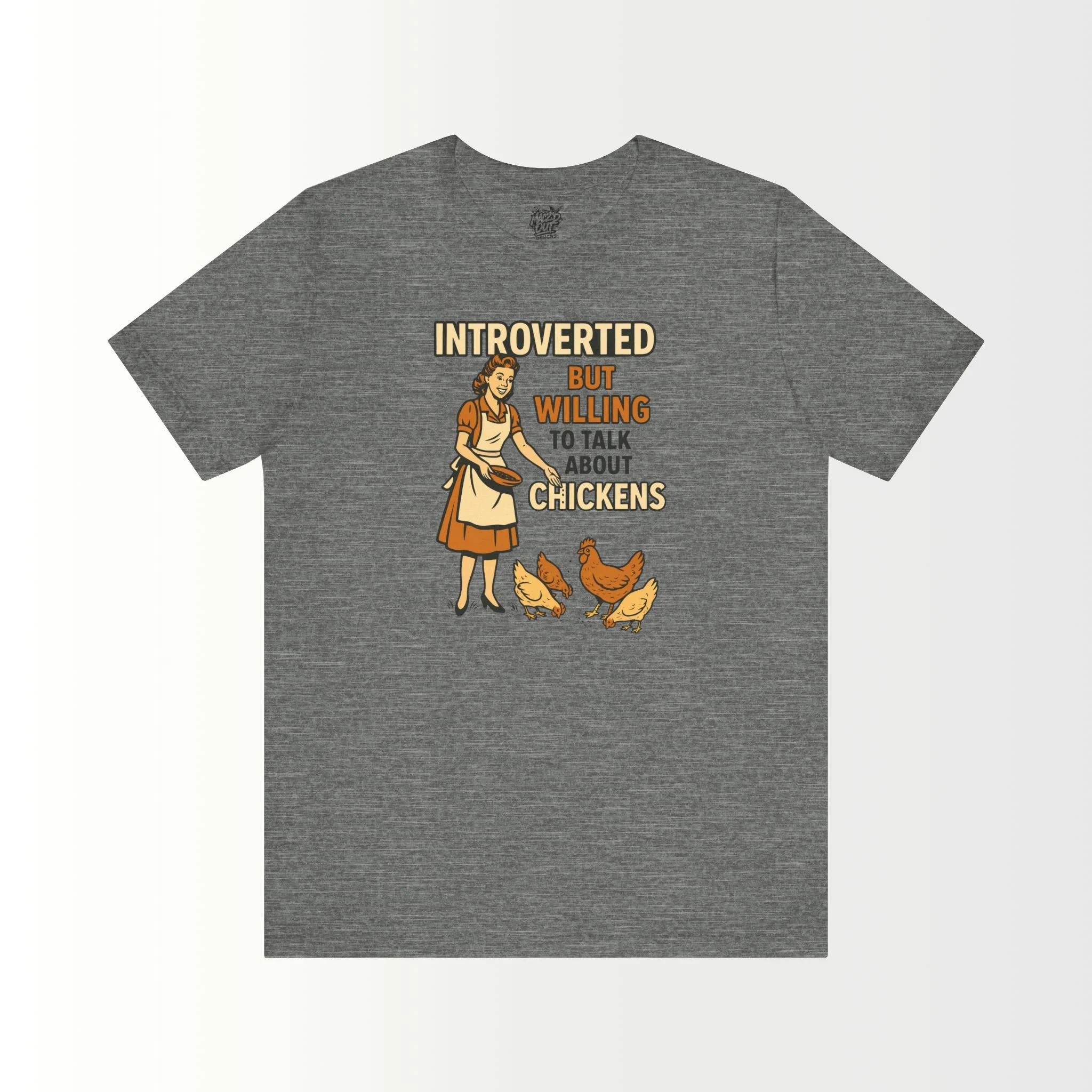 Introverted But Willing to Talk About Chickens T-Shirt