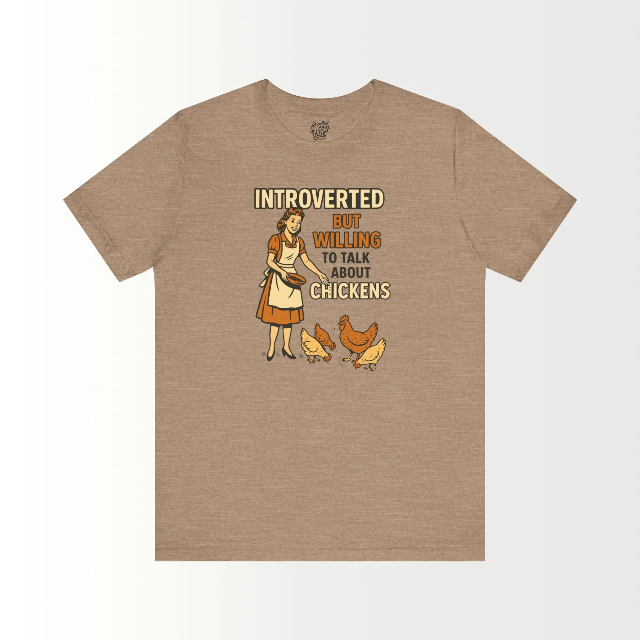Introverted But Willing to Talk About Chickens T-Shirt