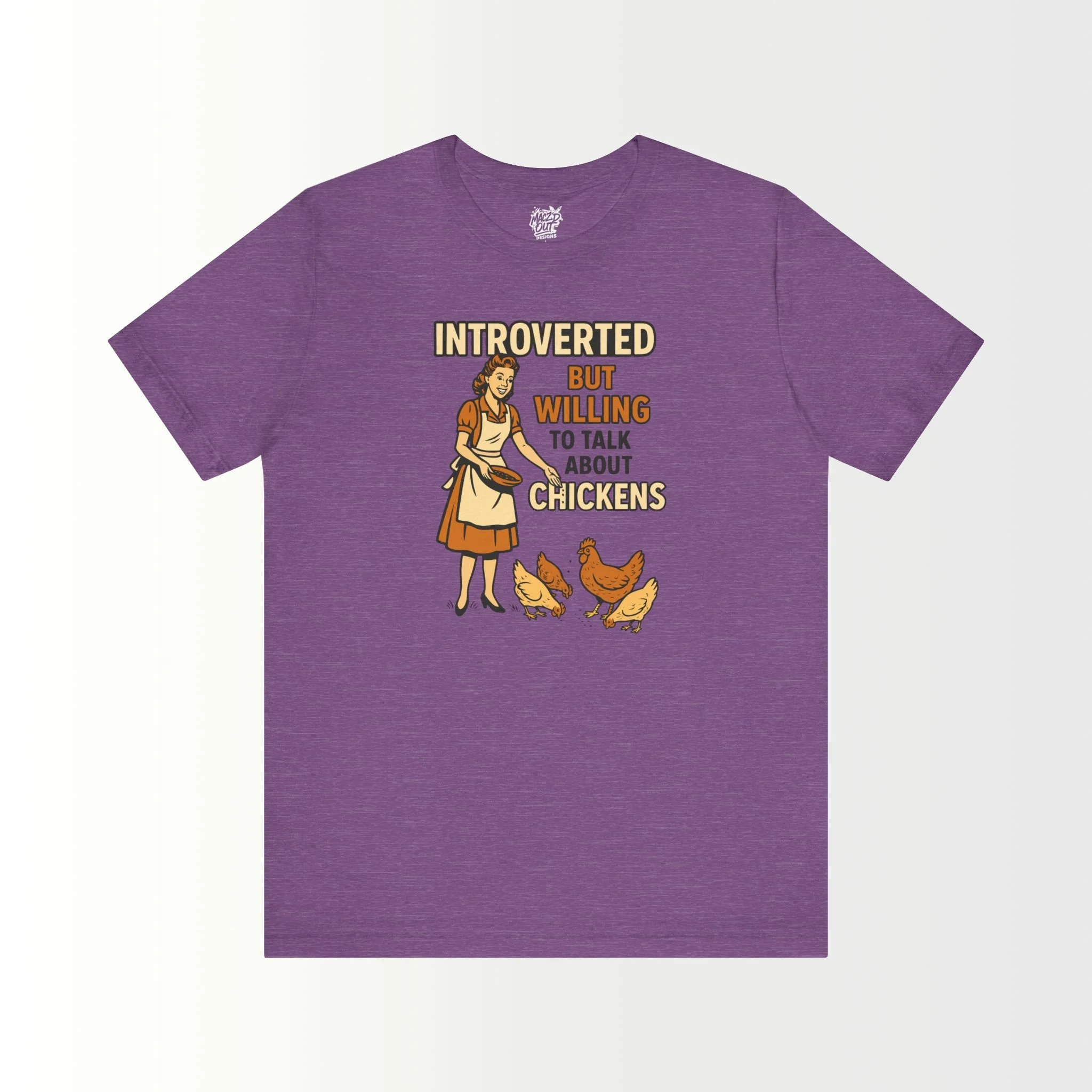 Introverted But Willing to Talk About Chickens T-Shirt