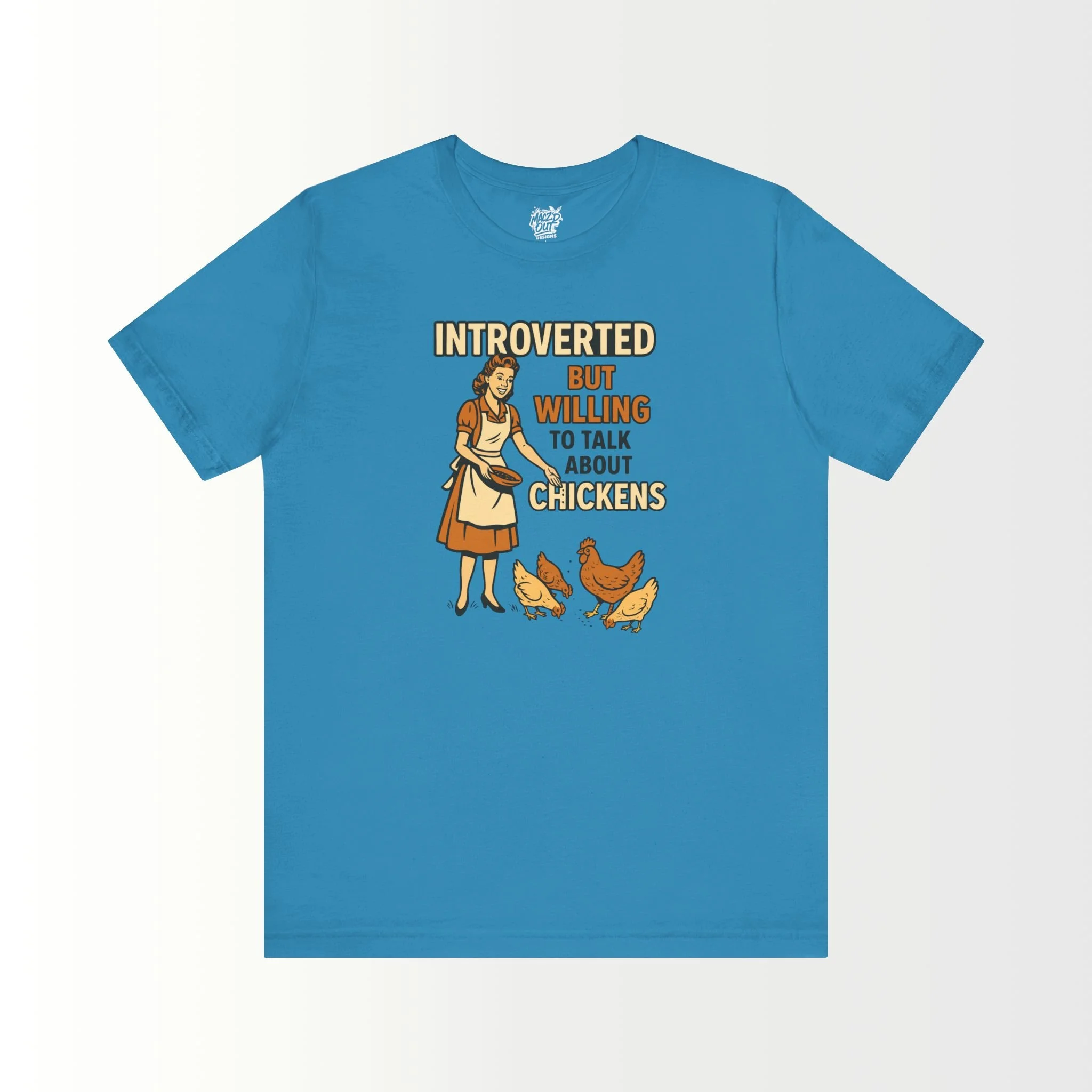 Introverted But Willing to Talk About Chickens T-Shirt