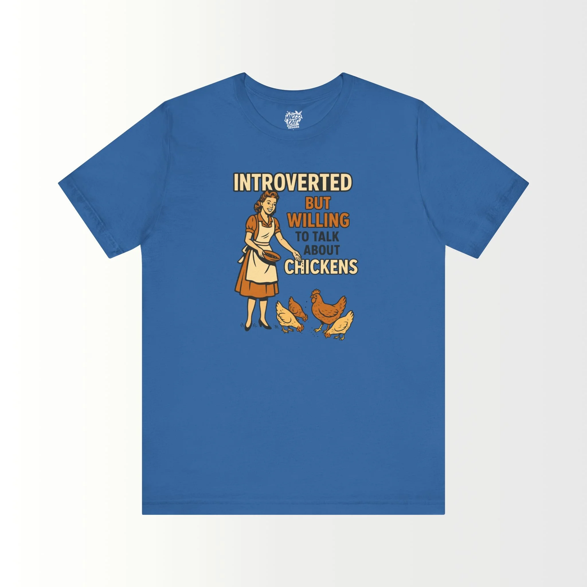 Introverted But Willing to Talk About Chickens T-Shirt