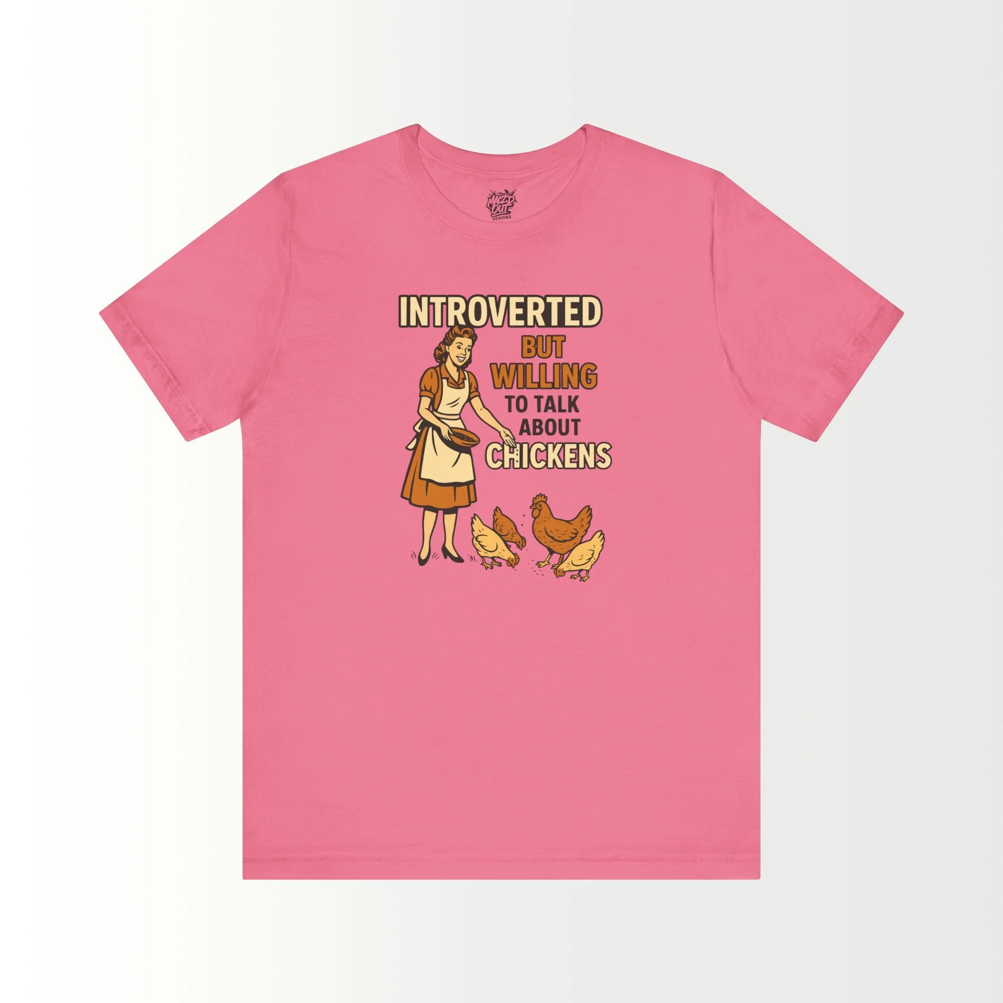 Introverted But Willing to Talk About Chickens T-Shirt