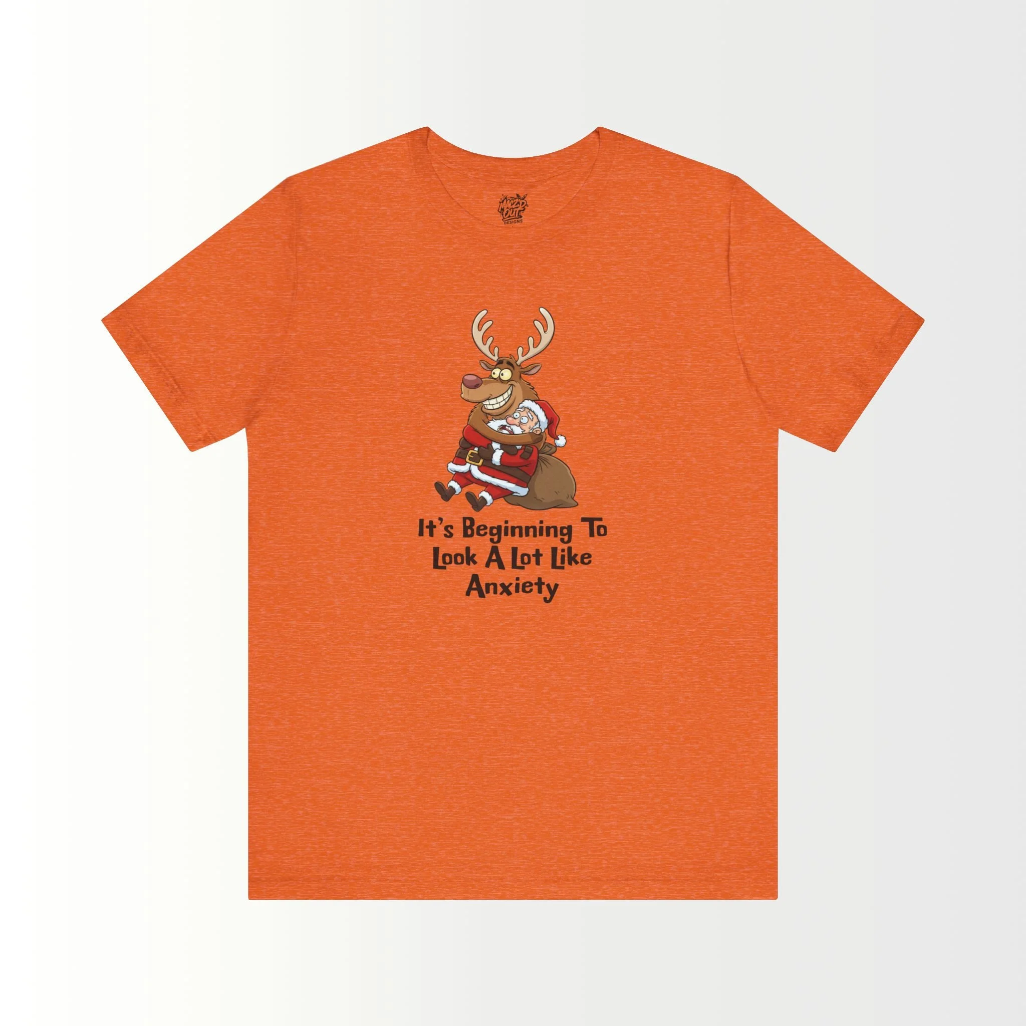 It's Beginning To Look A Lot Like Anxiety T-Shirt