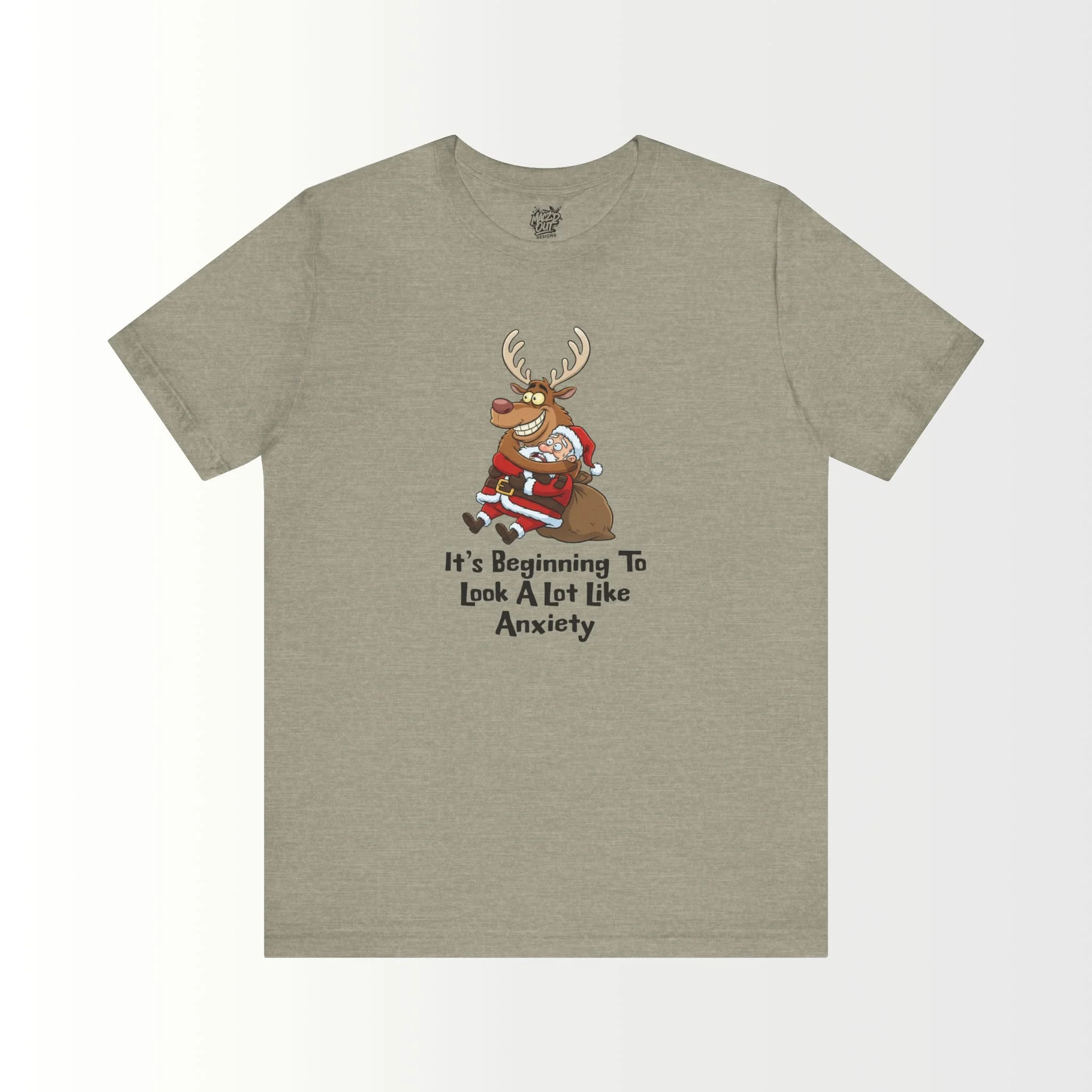 It's Beginning To Look A Lot Like Anxiety T-Shirt