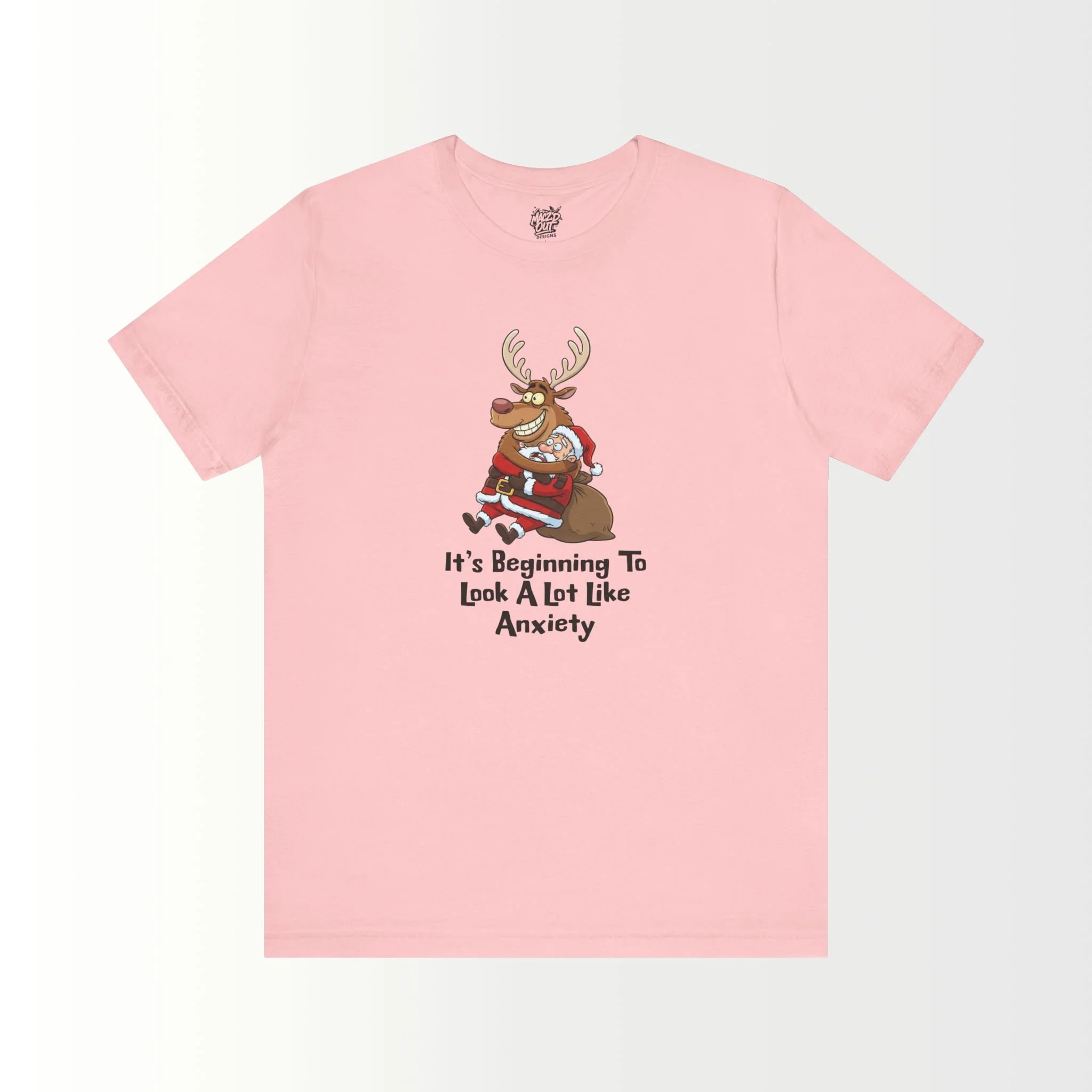 It's Beginning To Look A Lot Like Anxiety T-Shirt