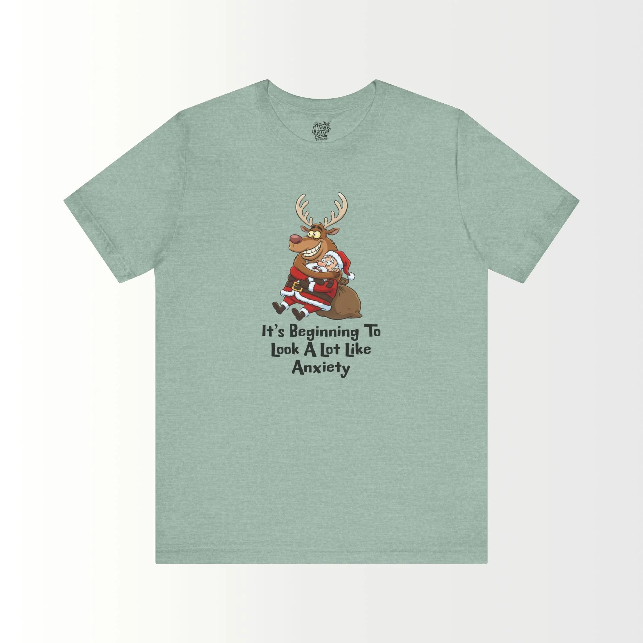 It's Beginning To Look A Lot Like Anxiety T-Shirt