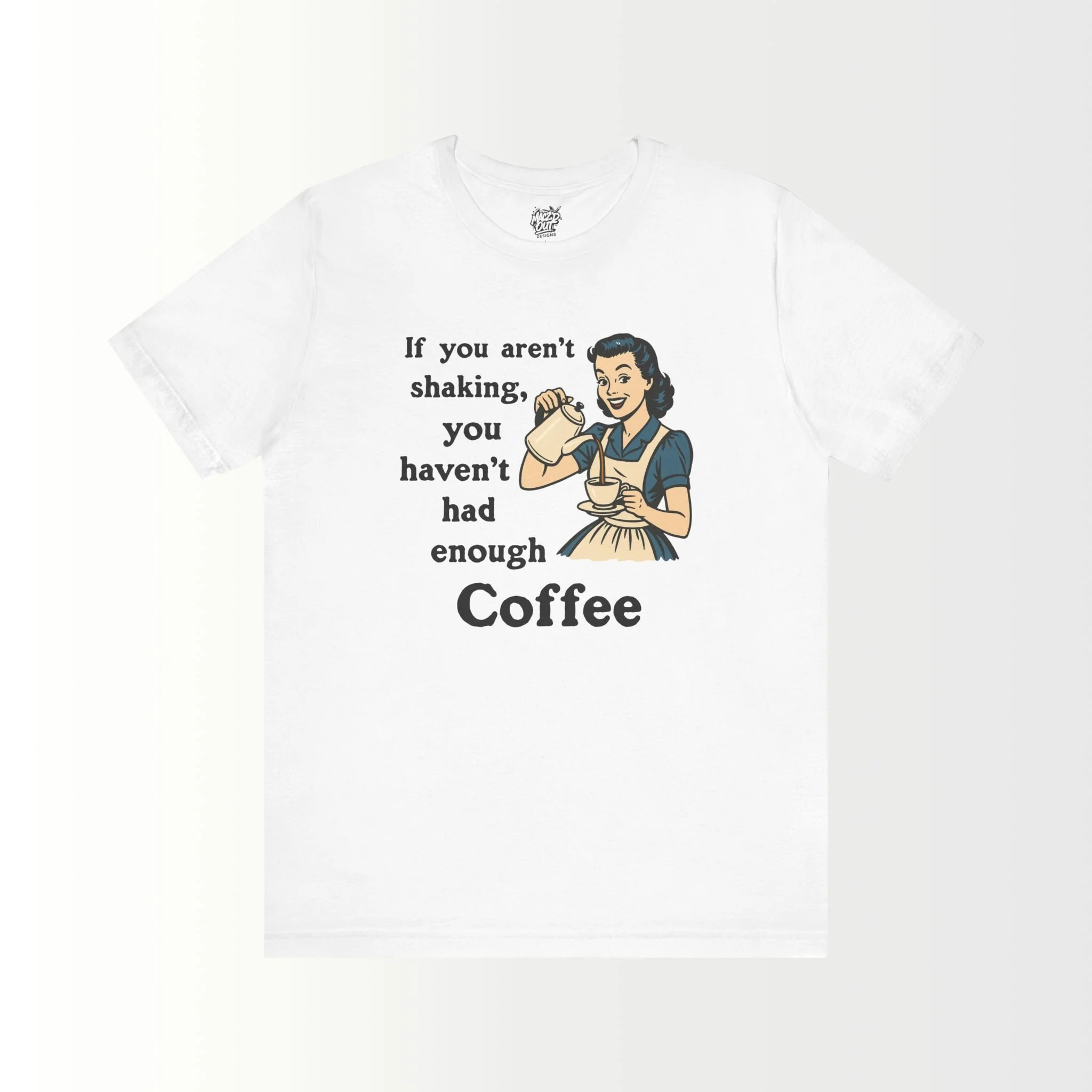 Another Cup of Coffee T-Shirt