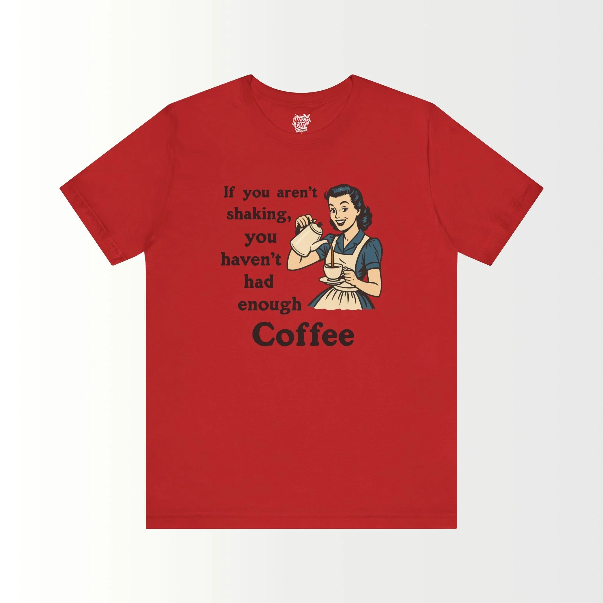 Another Cup of Coffee T-Shirt