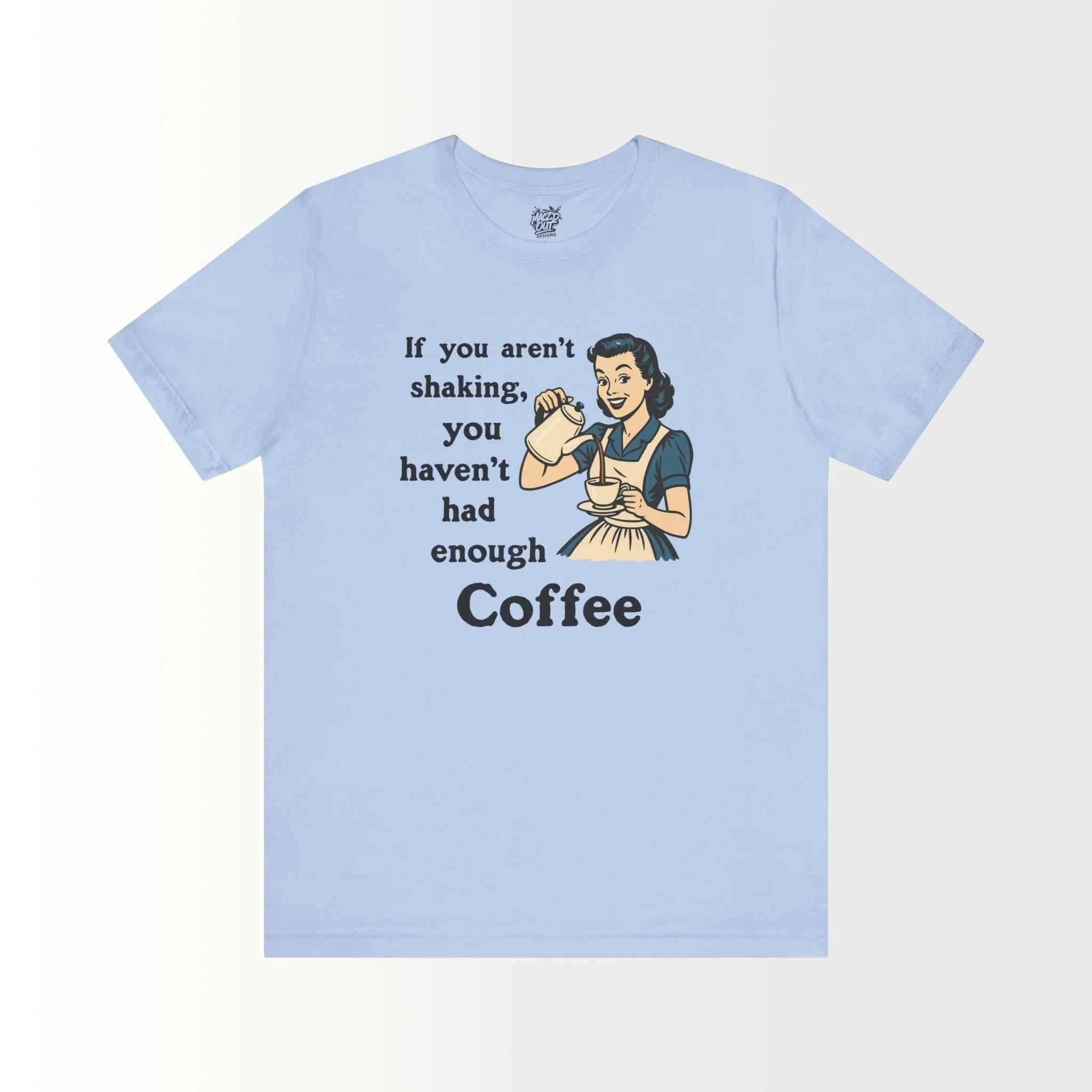 Another Cup of Coffee T-Shirt