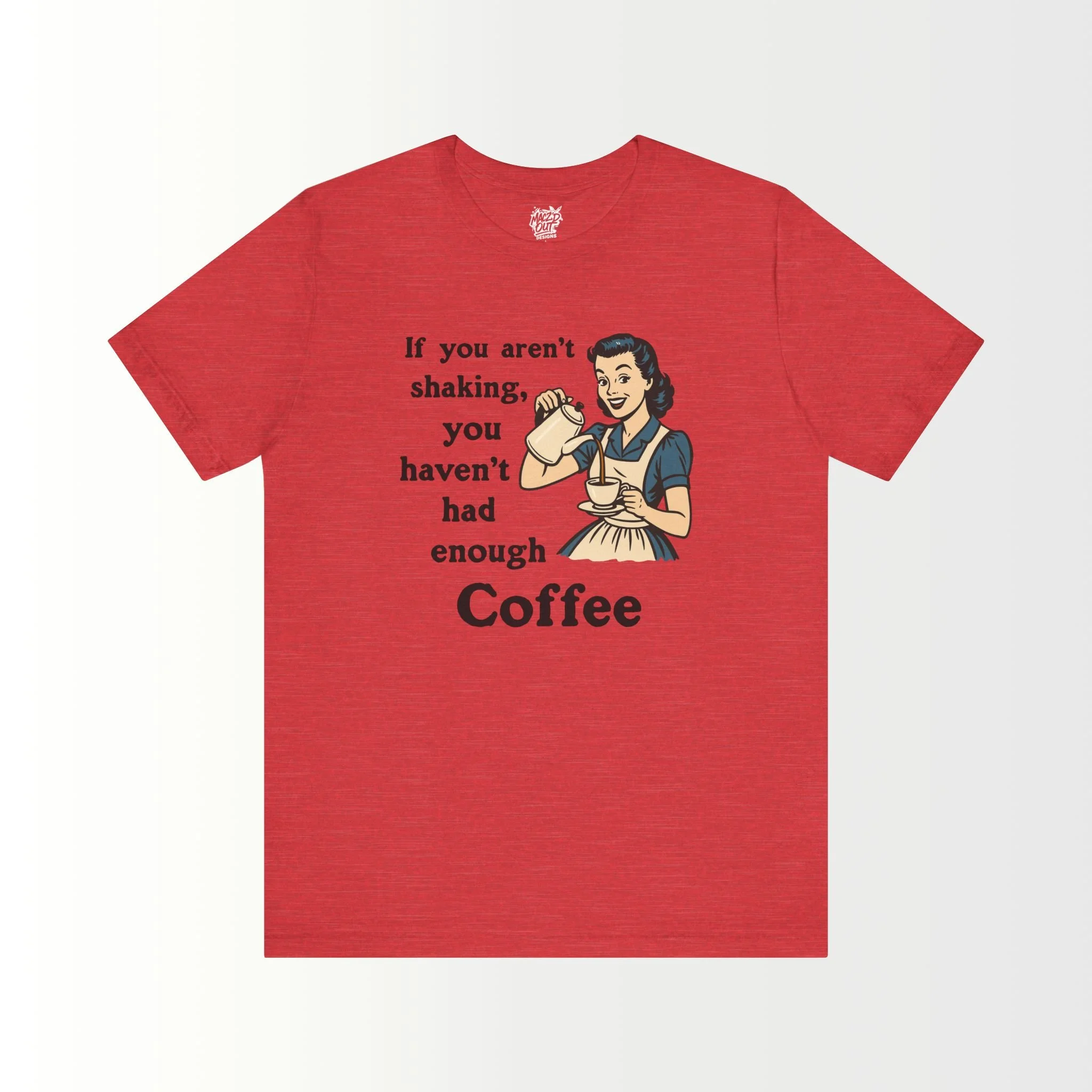 Another Cup of Coffee T-Shirt