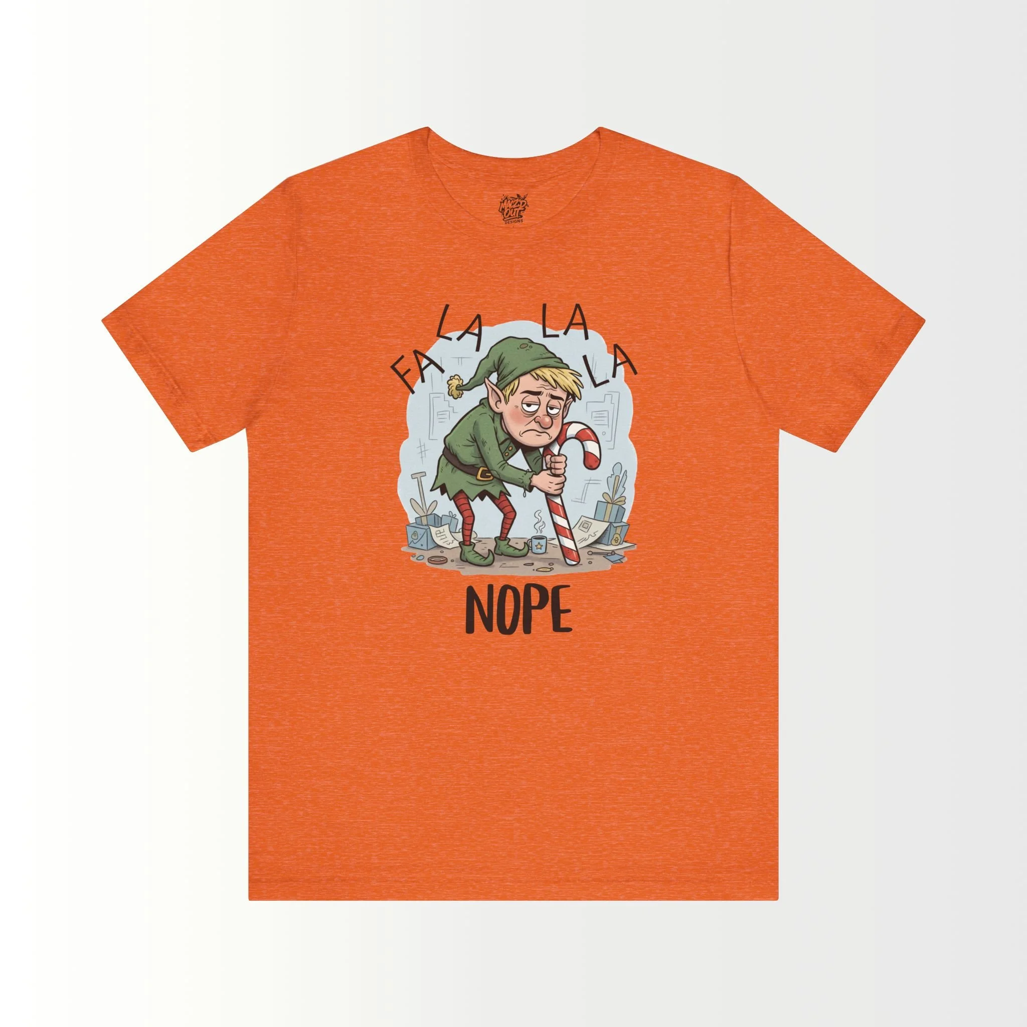 FA LA LA LA NOPE T-Shirt