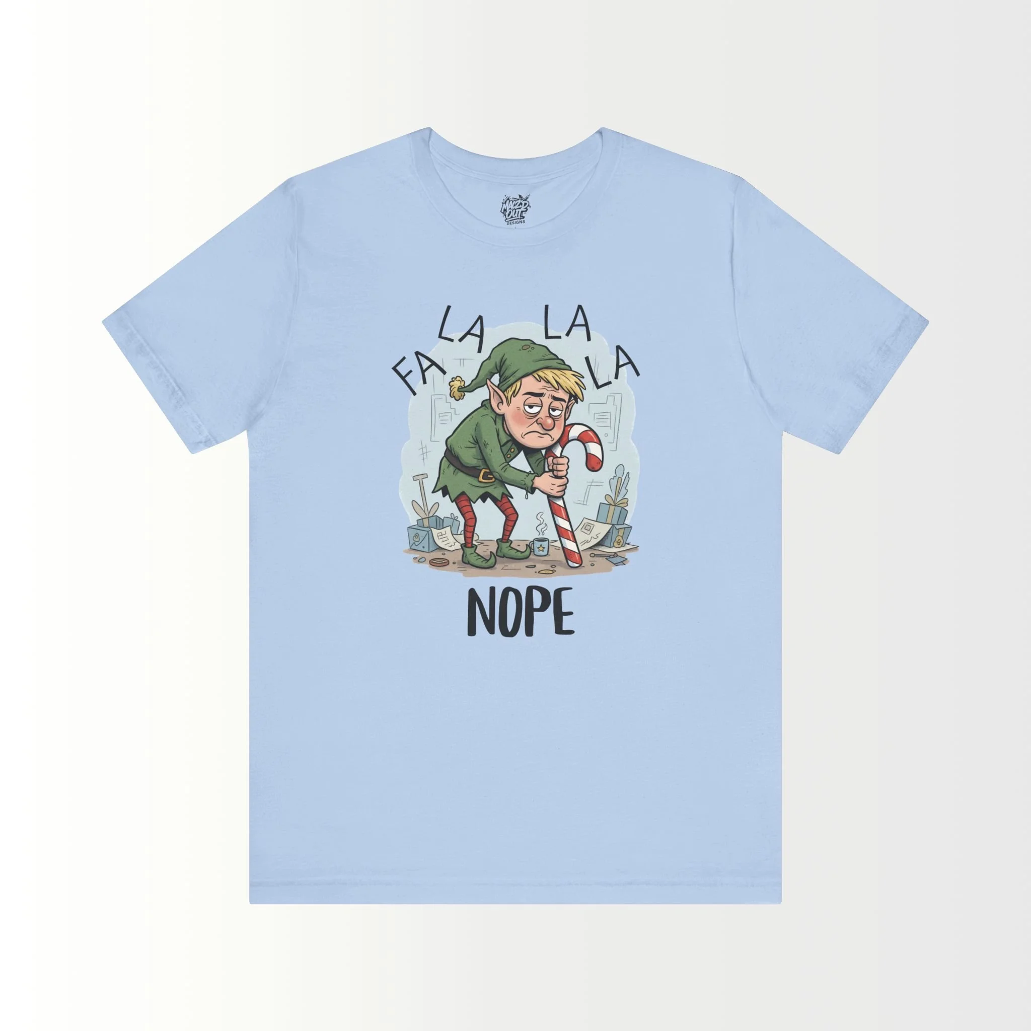 FA LA LA LA NOPE T-Shirt