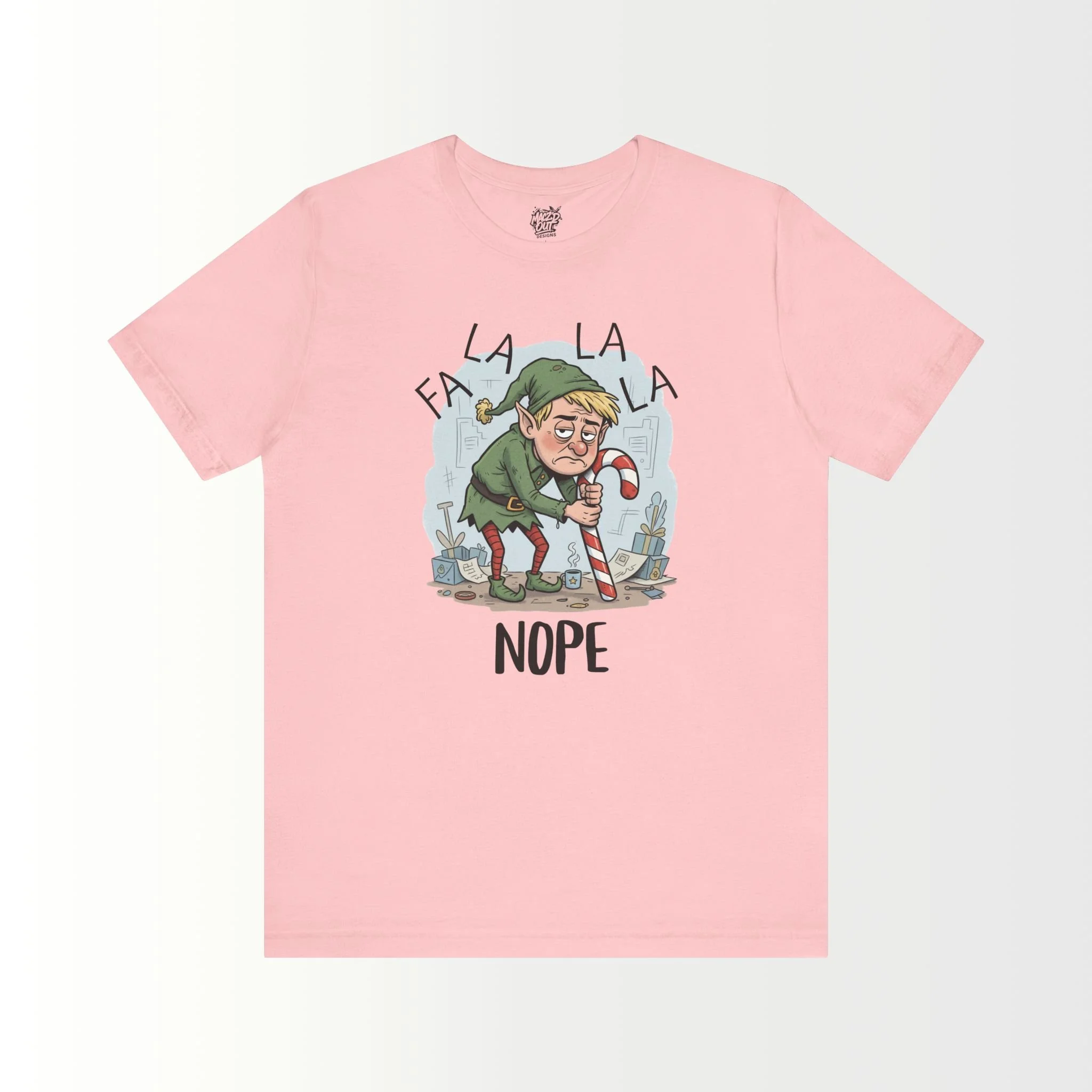 FA LA LA LA NOPE T-Shirt