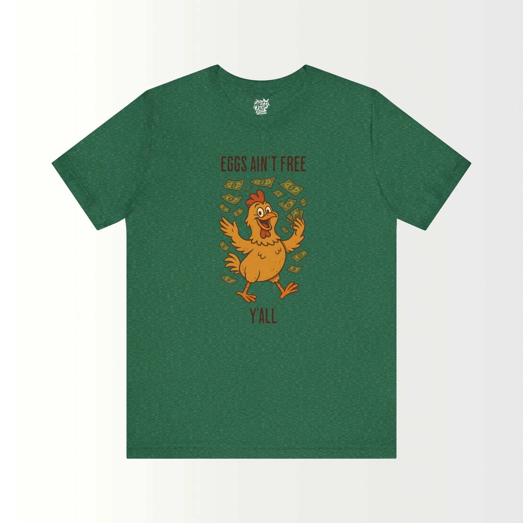 Eggs Ain't Free Y'all T-Shirt