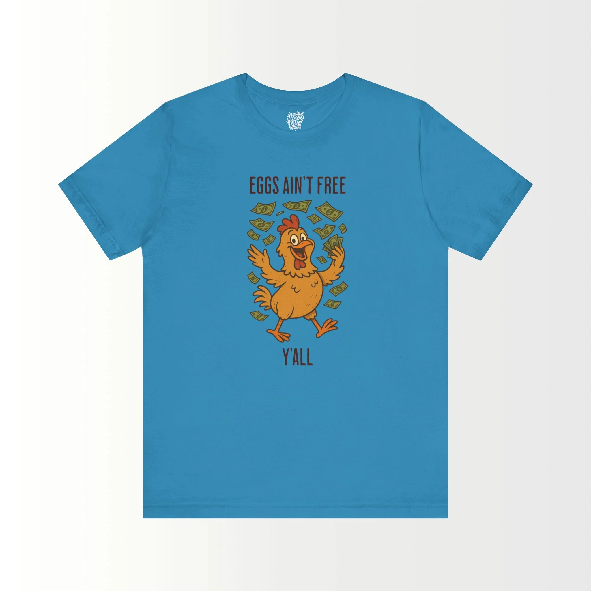 Eggs Ain't Free Y'all T-Shirt
