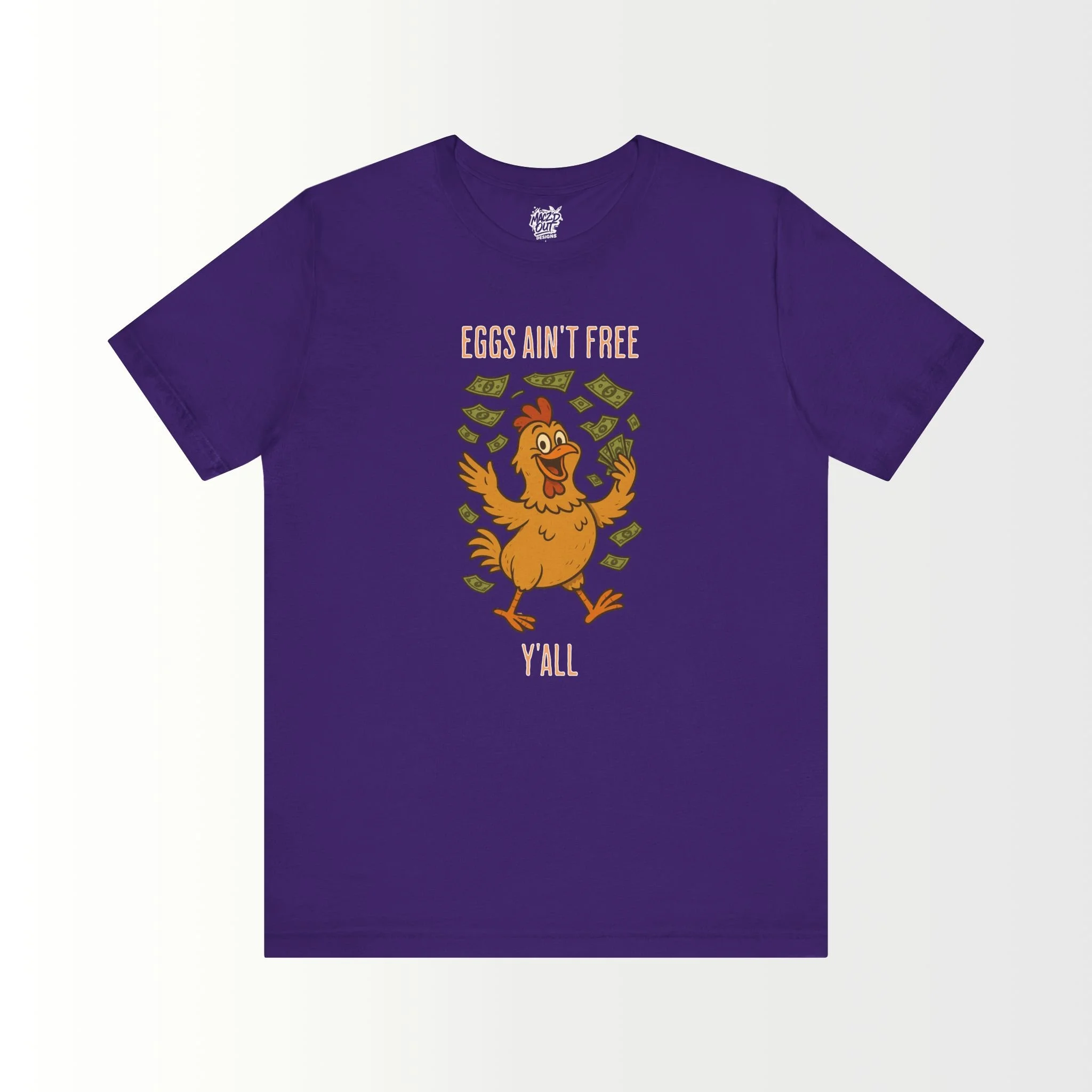 Eggs Ain't Free Y'all T-Shirt
