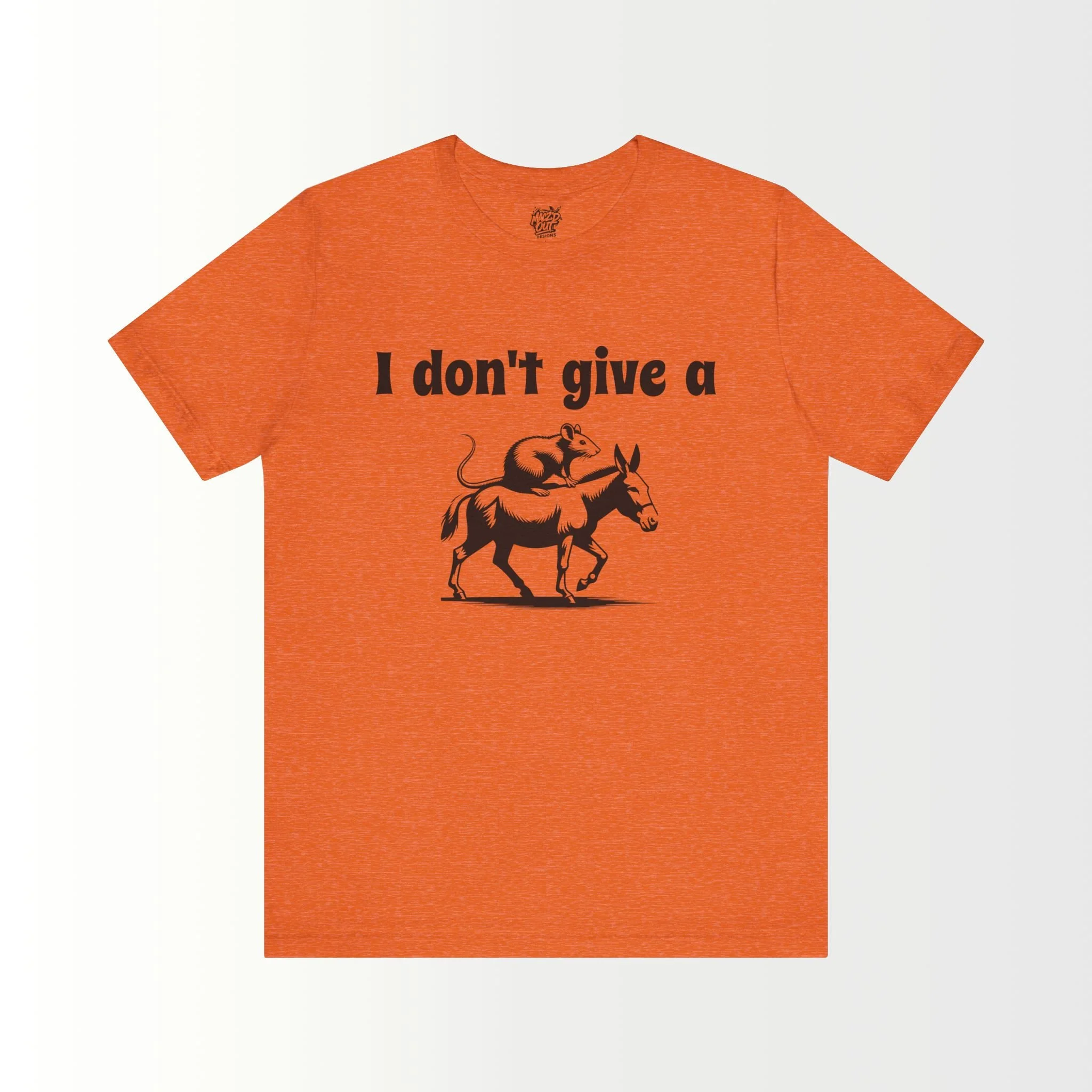 I Don't Give A Rat's Ass T-Shirt