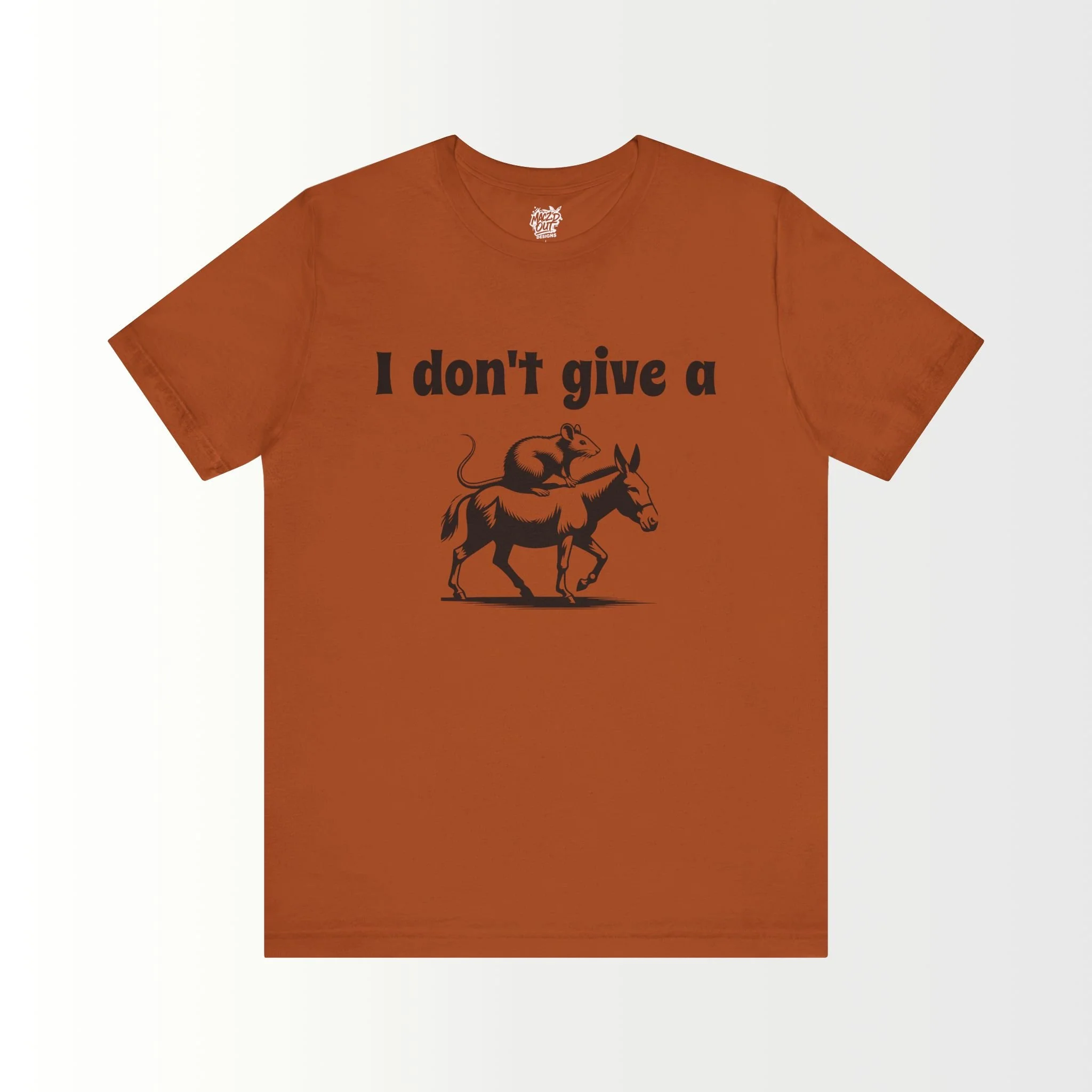 I Don't Give A Rat's Ass T-Shirt