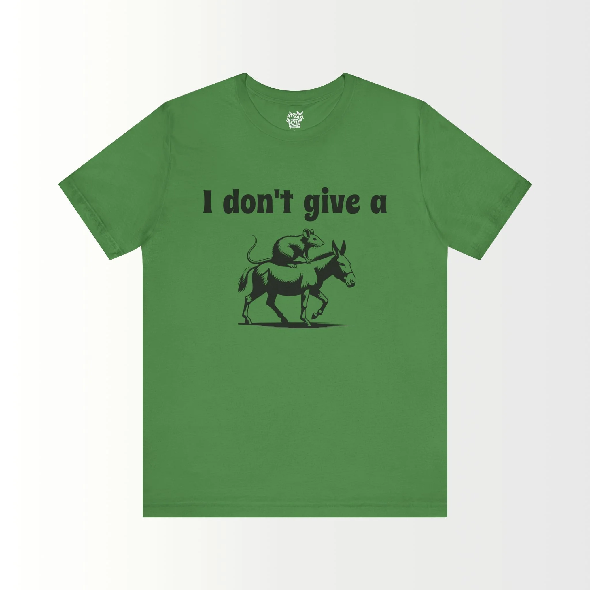 I Don't Give A Rat's Ass T-Shirt