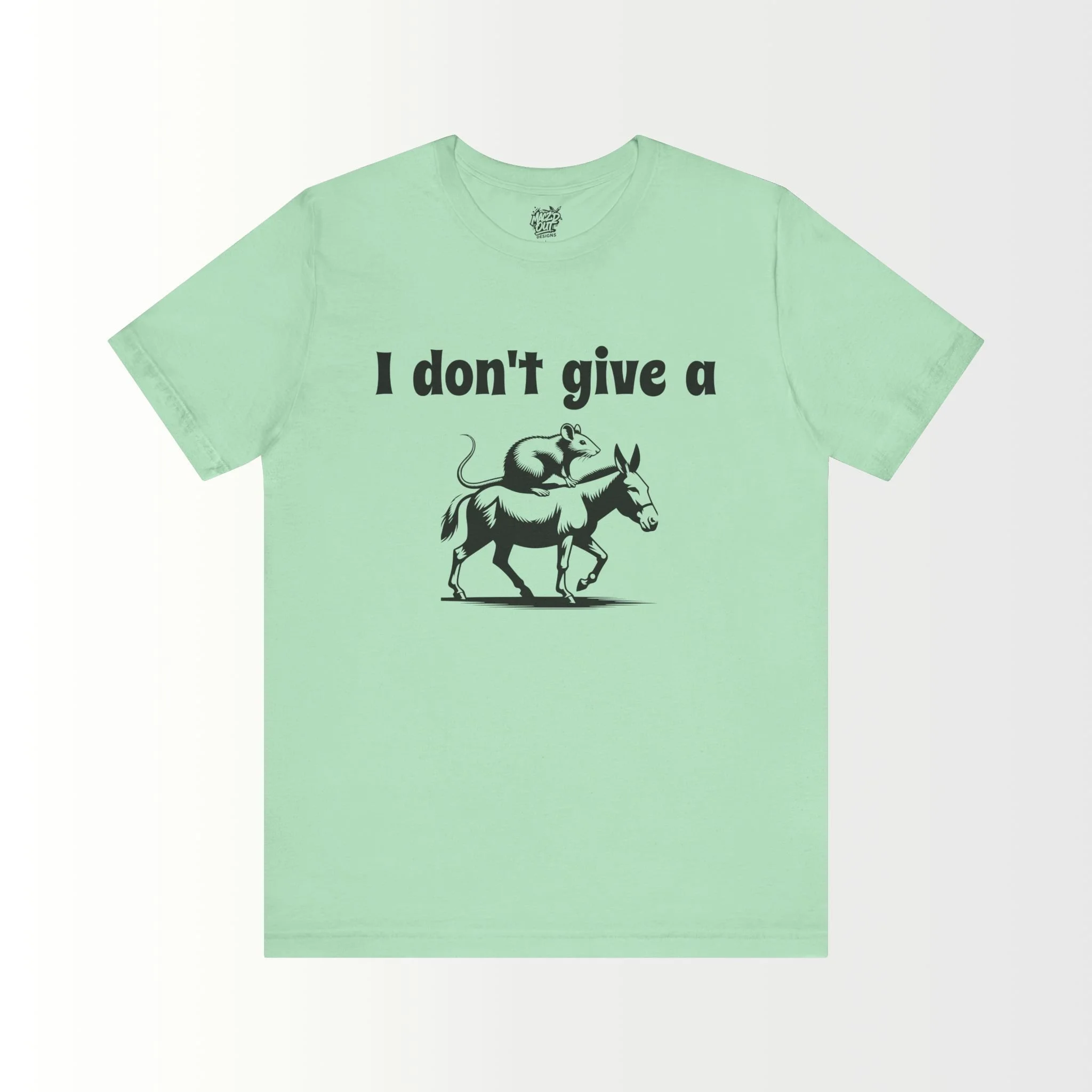 I Don't Give A Rat's Ass T-Shirt