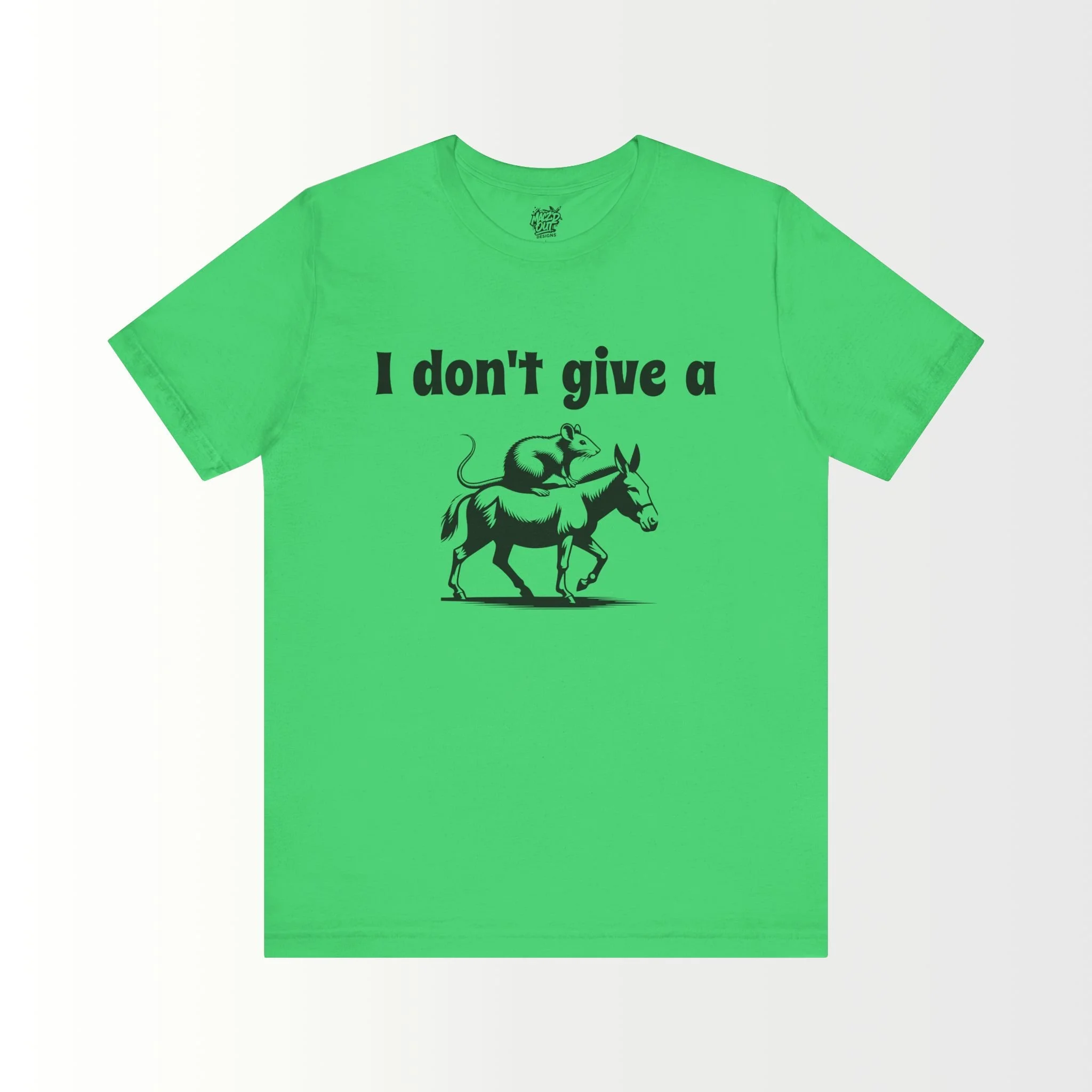 I Don't Give A Rat's Ass T-Shirt