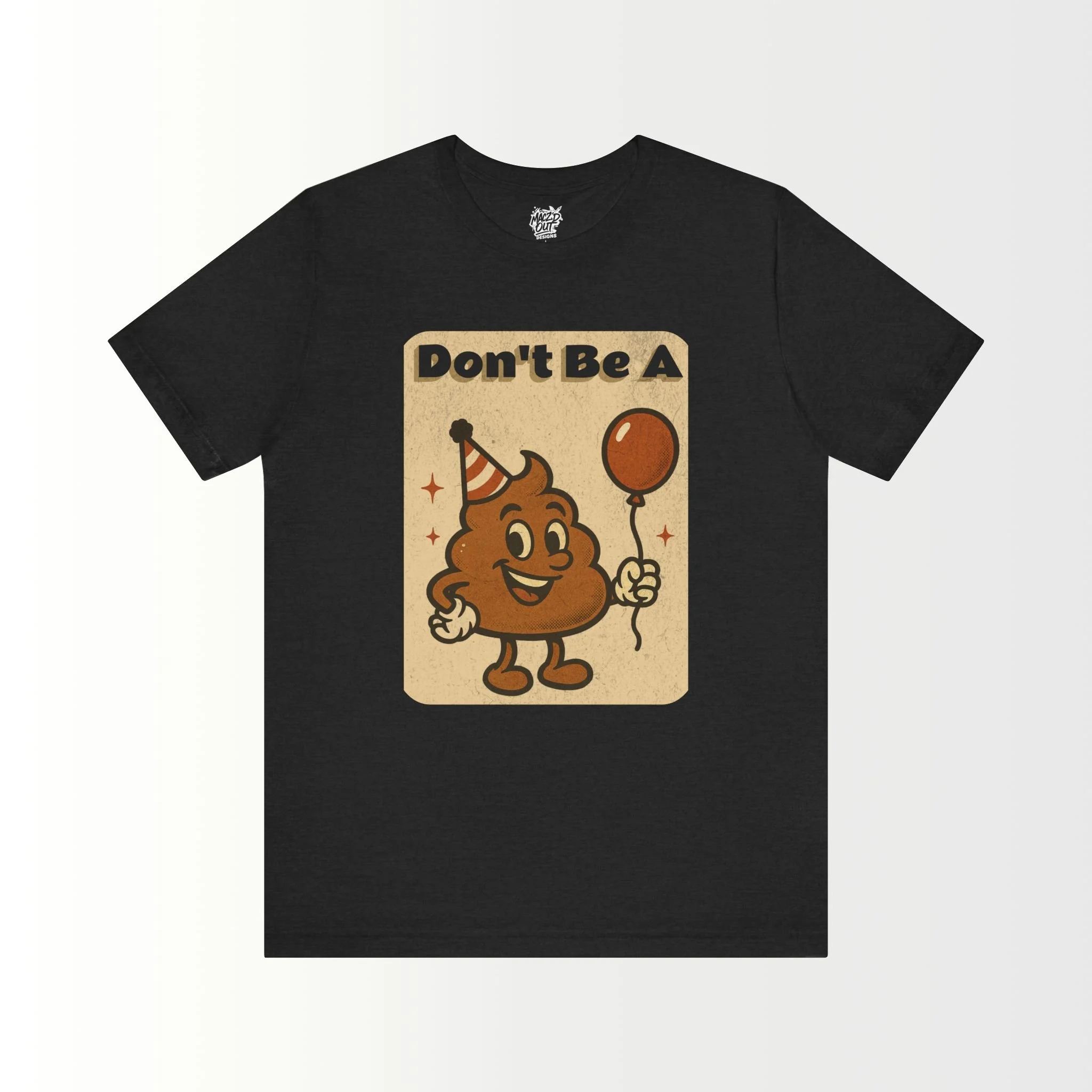 Don't Be A Party Pooper T-Shirt