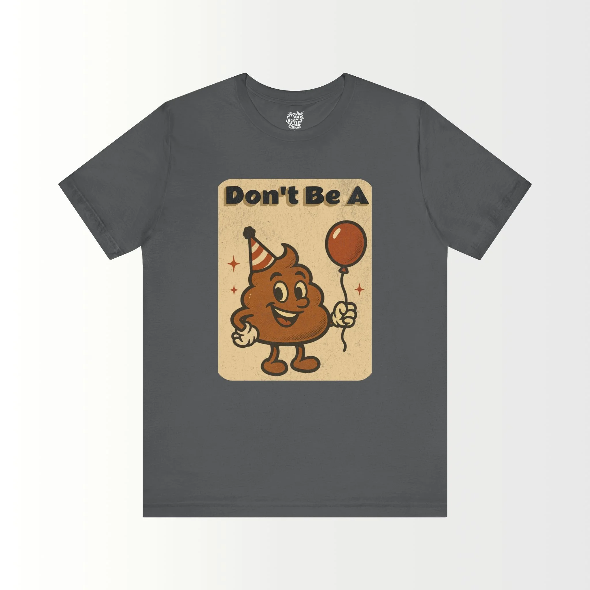 Don't Be A Party Pooper T-Shirt