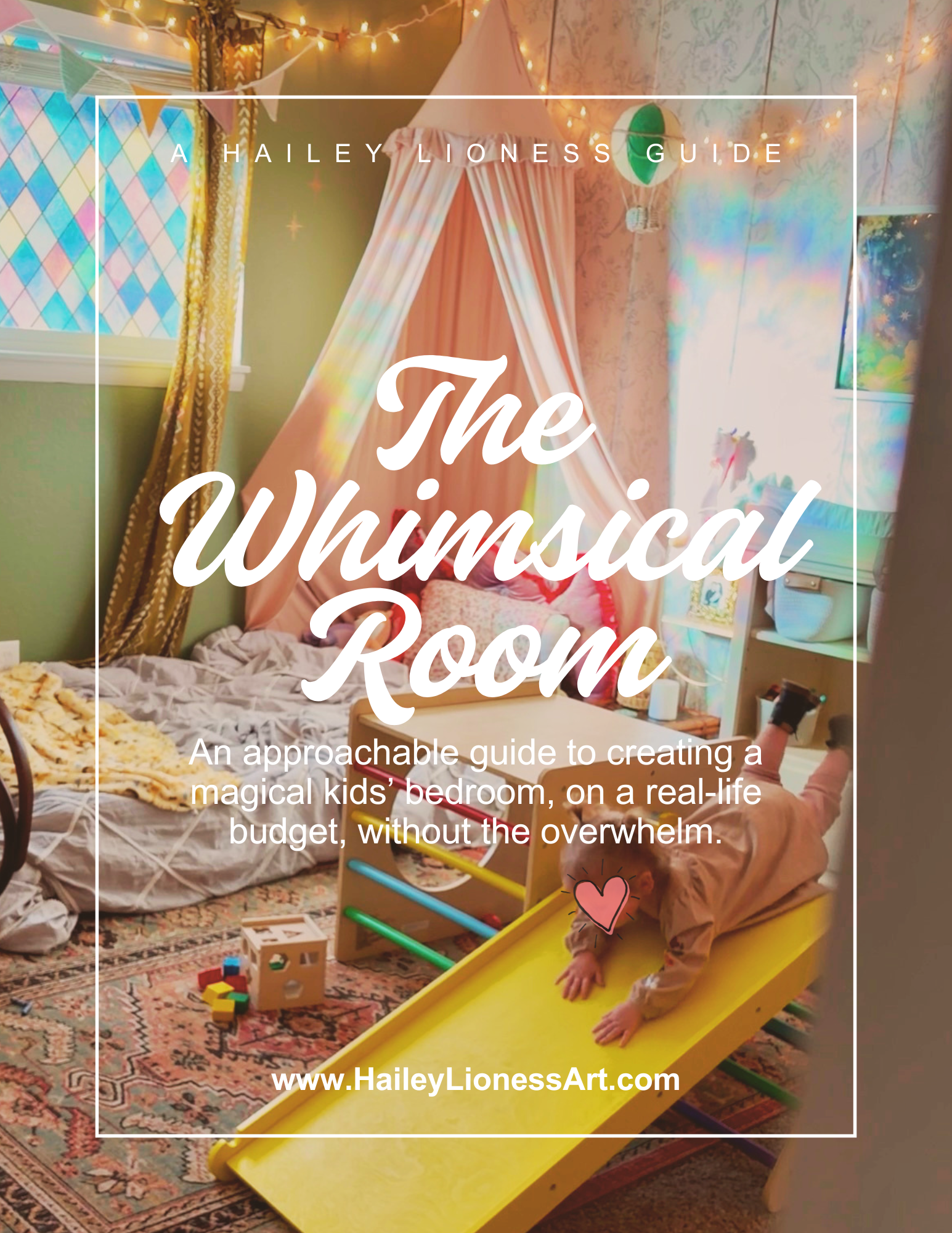 Hailey's Guide to Creating A Whimsical Kid's Room