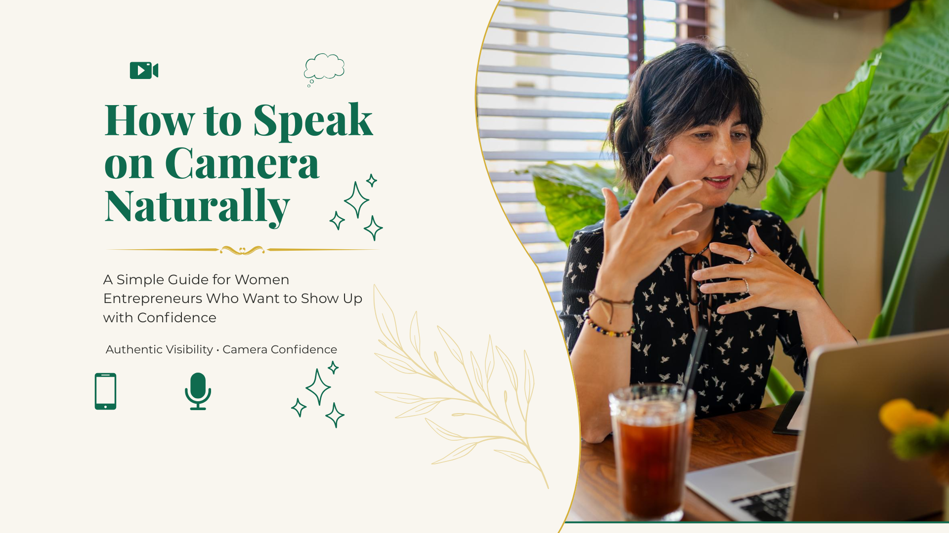 How to Speak on Camera Naturally: A Simple Guide for Women Entrepreneurs Who Want to Show Up with Confidence