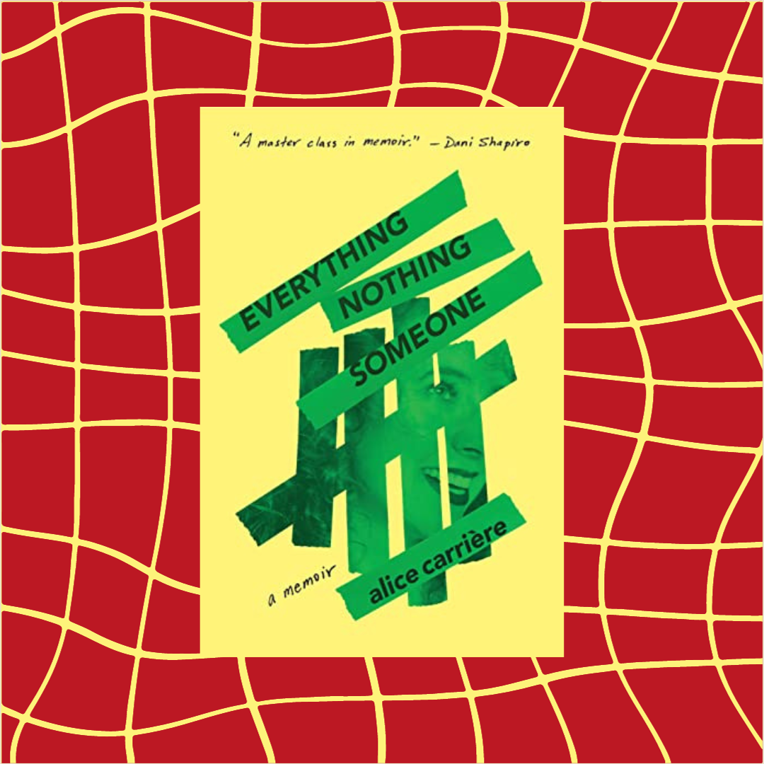 Madness and Redemption in Everything Nothing Someone by Alice Carriére