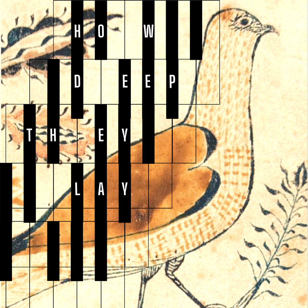 Music For Desks: How Deep They Lay