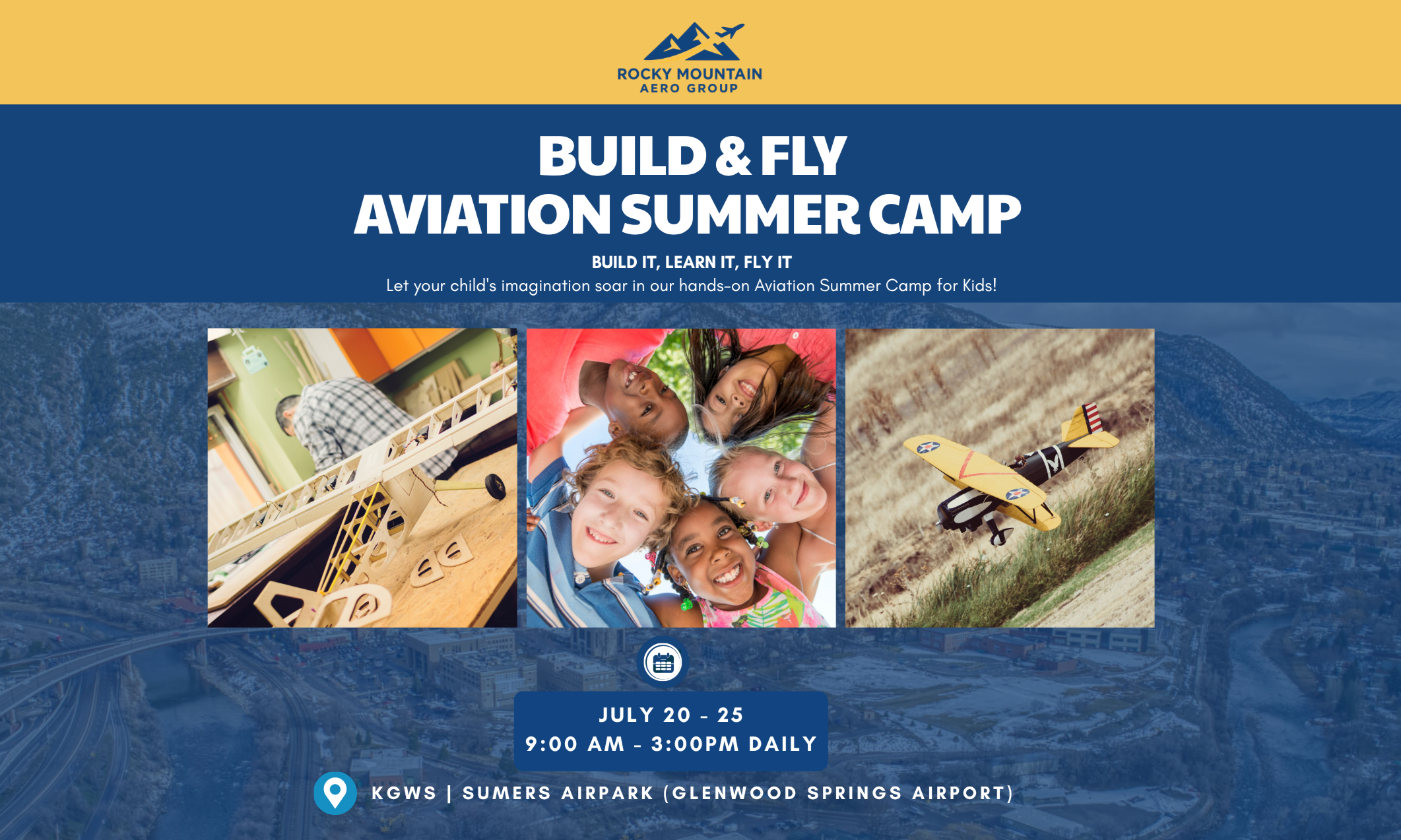 ROCKY MOUNTAIN AERO GROUP - BUILD &amp; FLY SUMMER CAMP