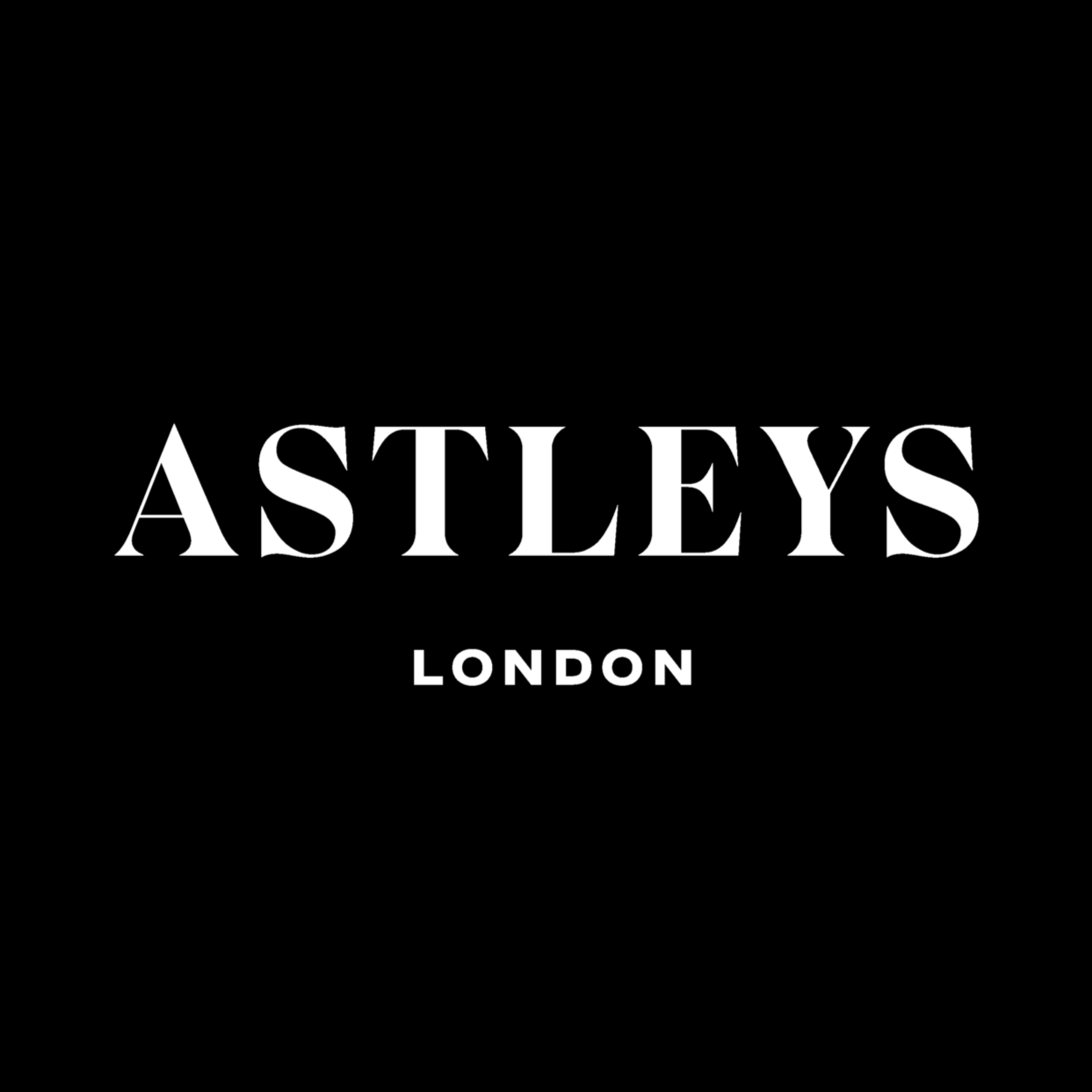 Astleys of London