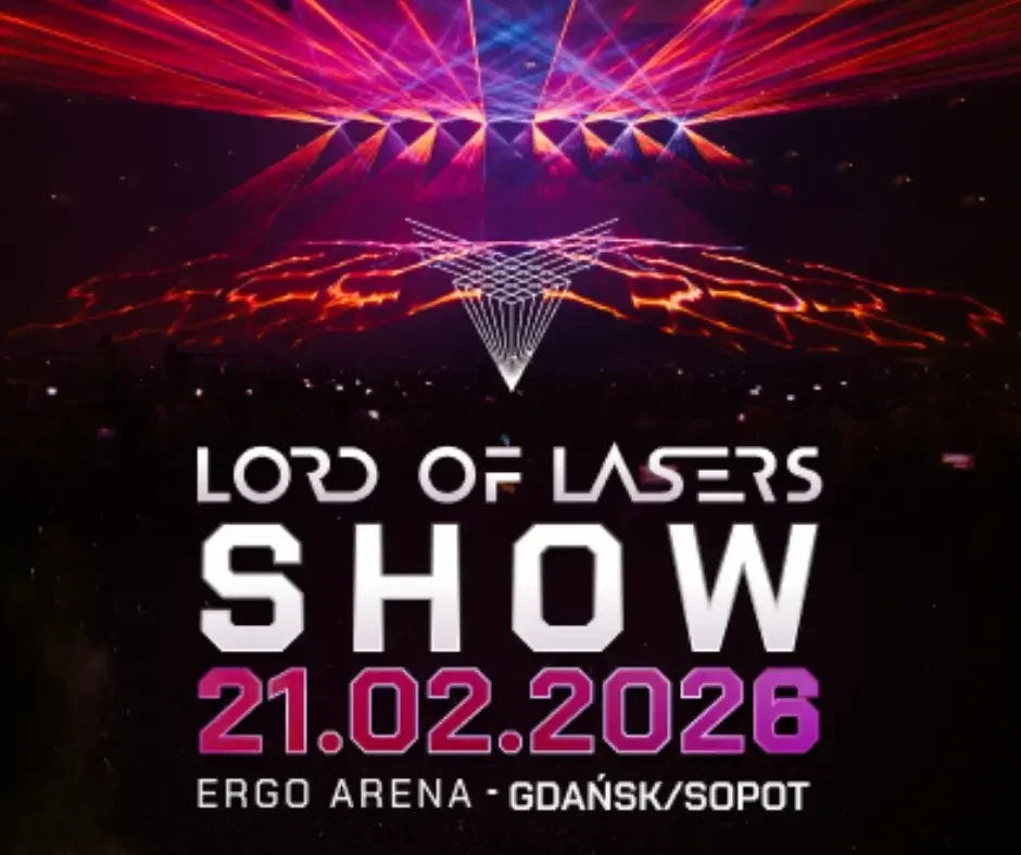 Lord of Lasers - Ergo Arena Sopot/Gdańsk